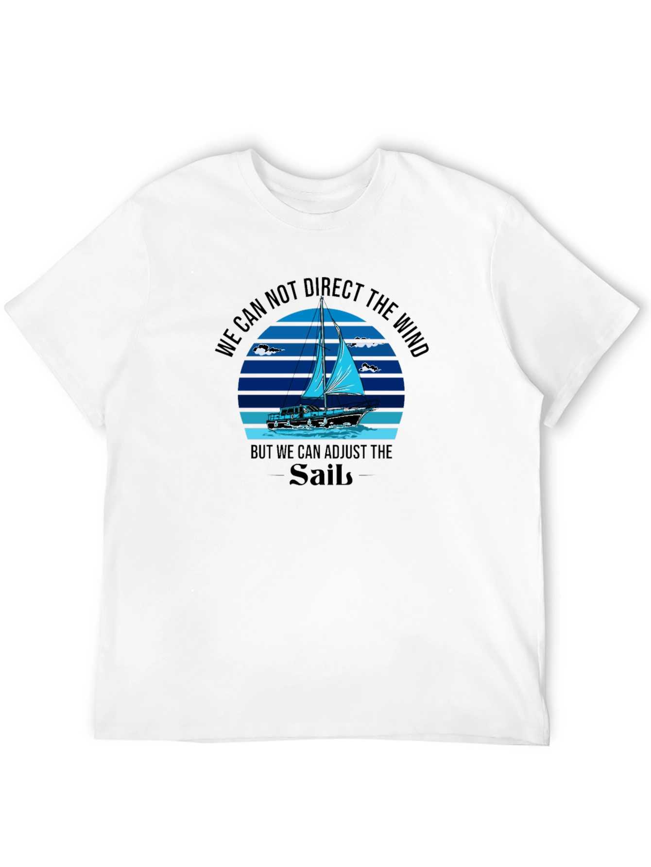 Sailing T-Shirt: Adjust the Sails