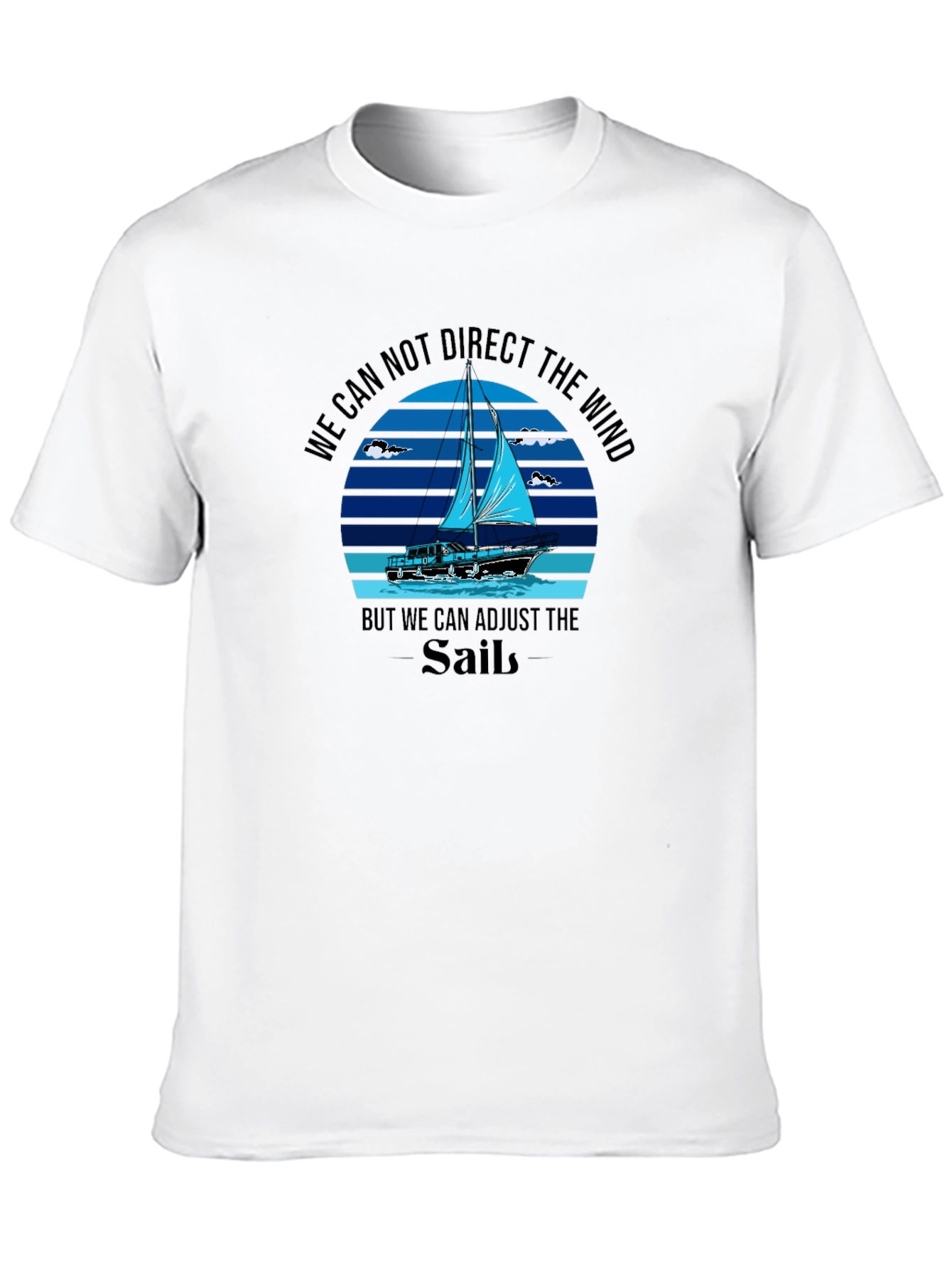Sailing T-Shirt: Adjust the Sails