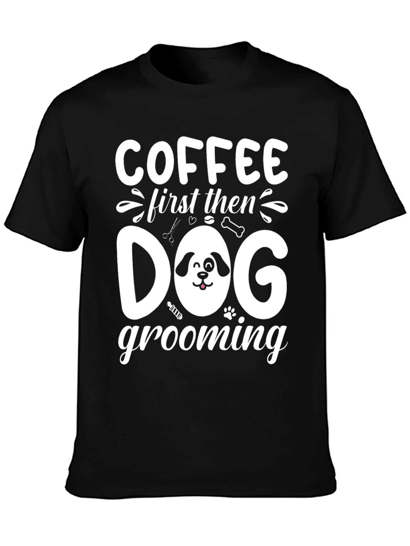 Coffee then Dog Grooming Black T-Shirt