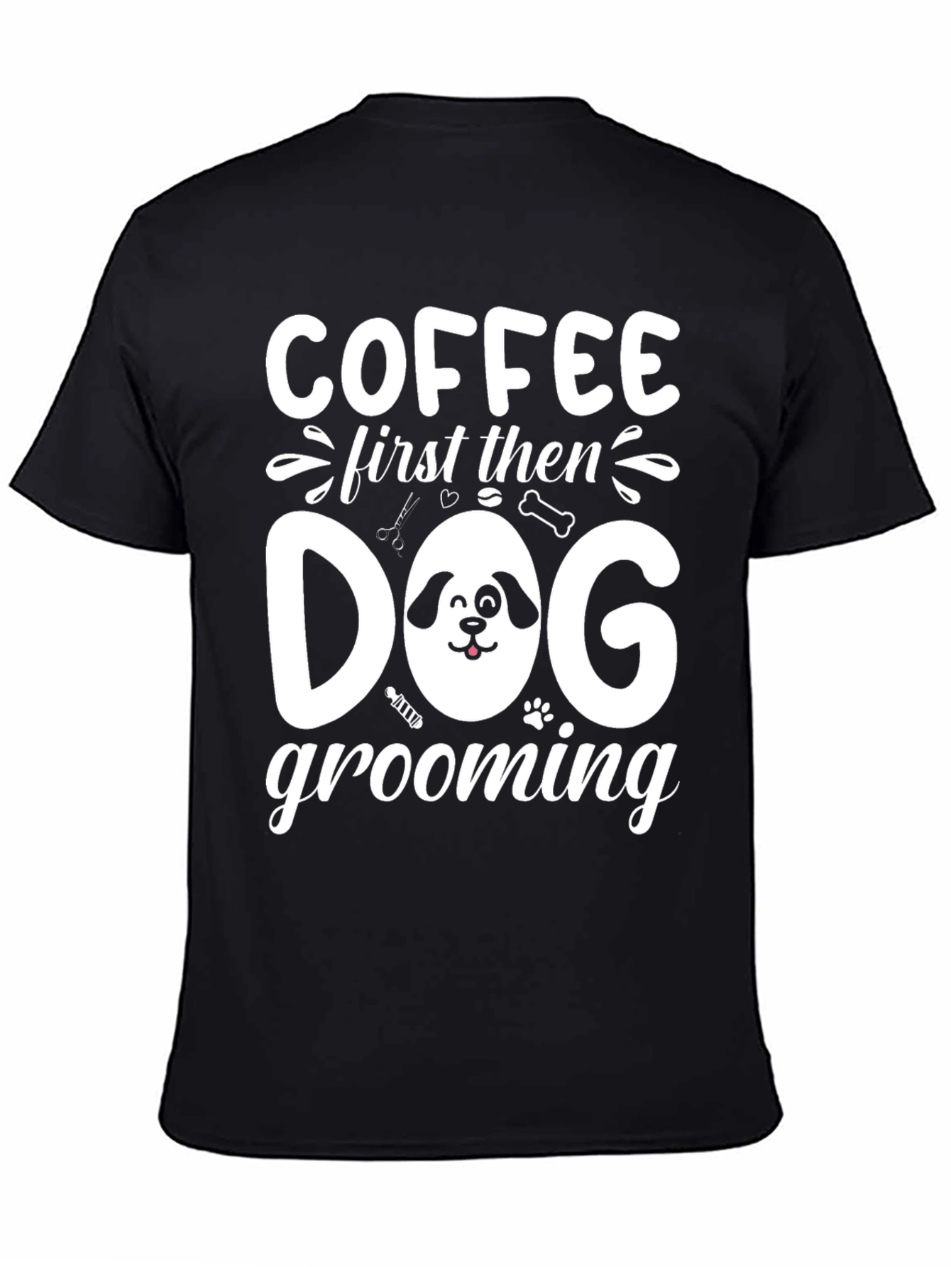Coffee then Dog Grooming Black T-Shirt