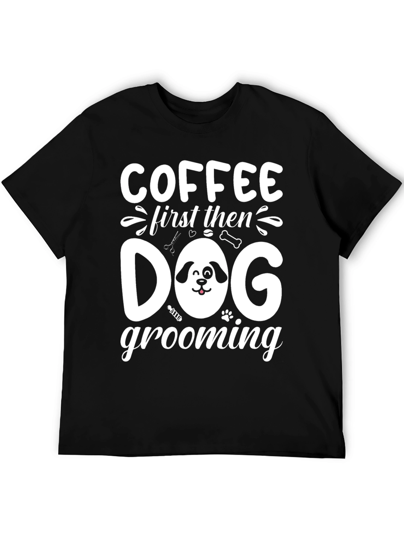 Coffee then Dog Grooming Black T-Shirt