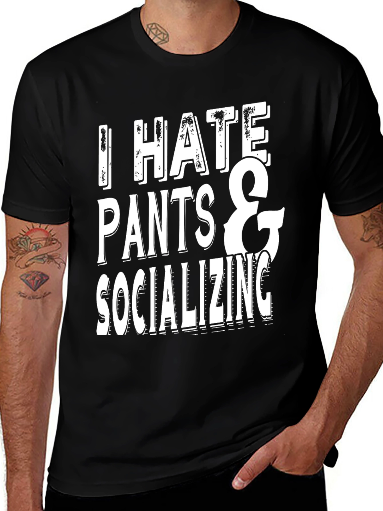 Funny I Hate Pants & Socializing T-Shirt