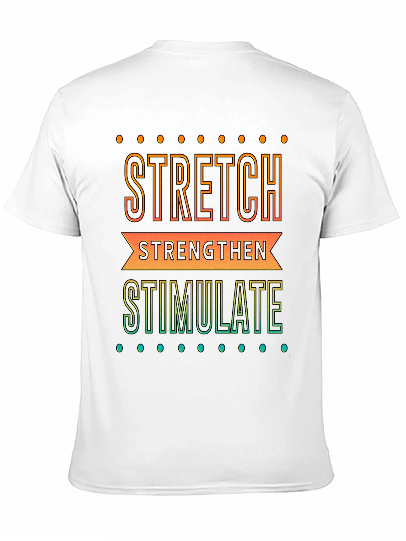 Stretch Strengthen Stimulate Graphic Tee
