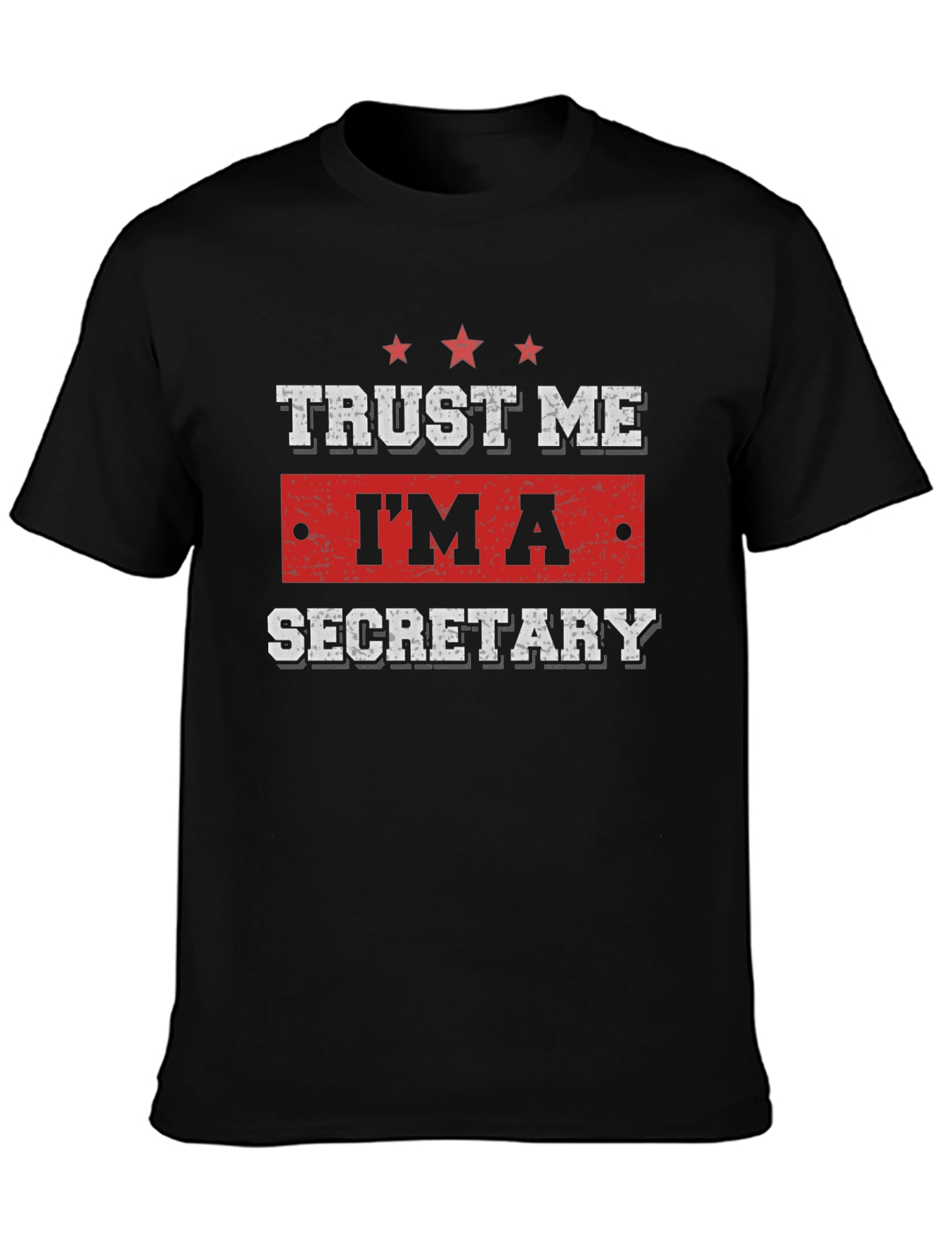 Trust Me Im A Secretary T-Shirt