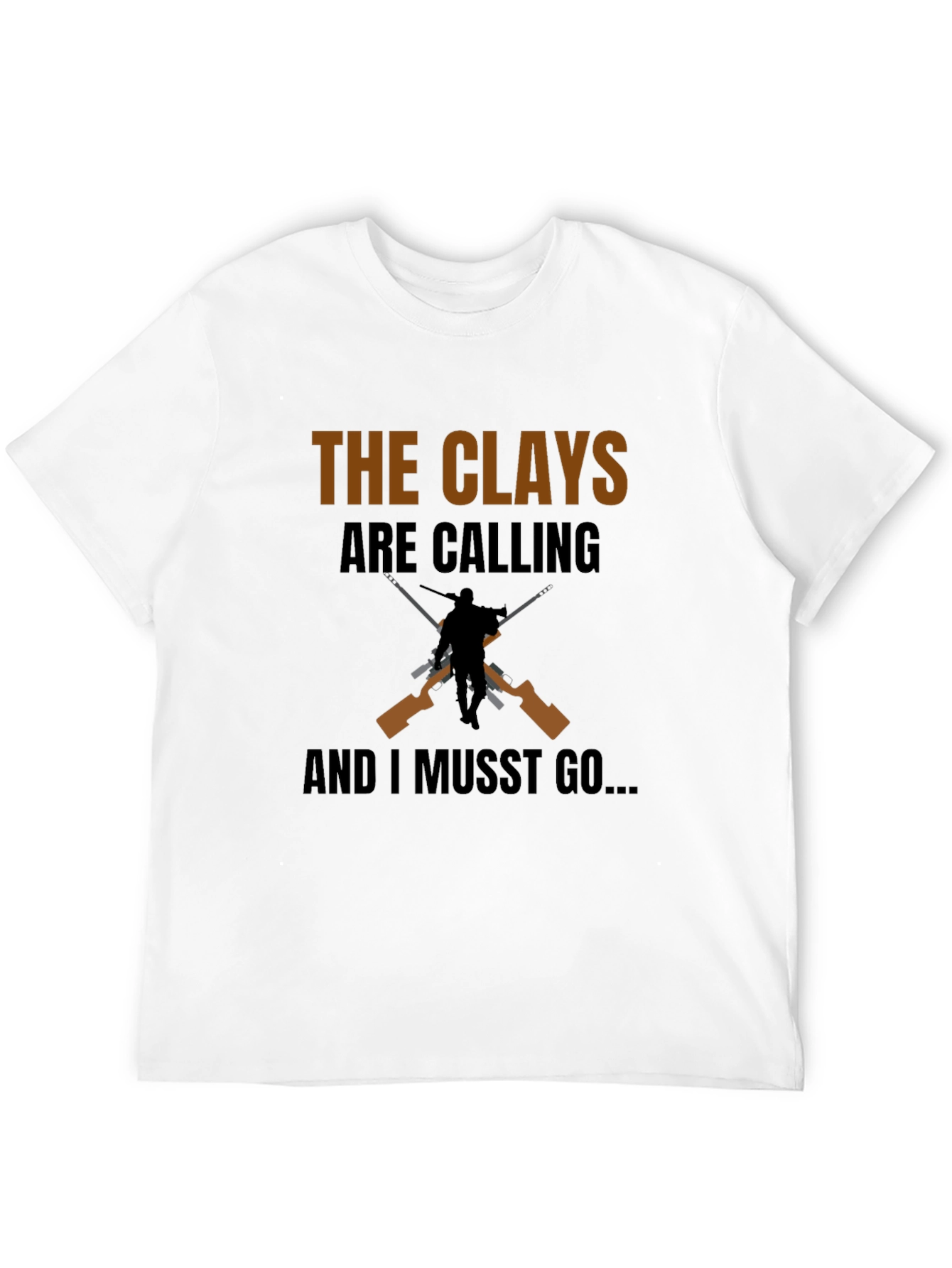 The Clays Are Calling T-Shirt: Hunting