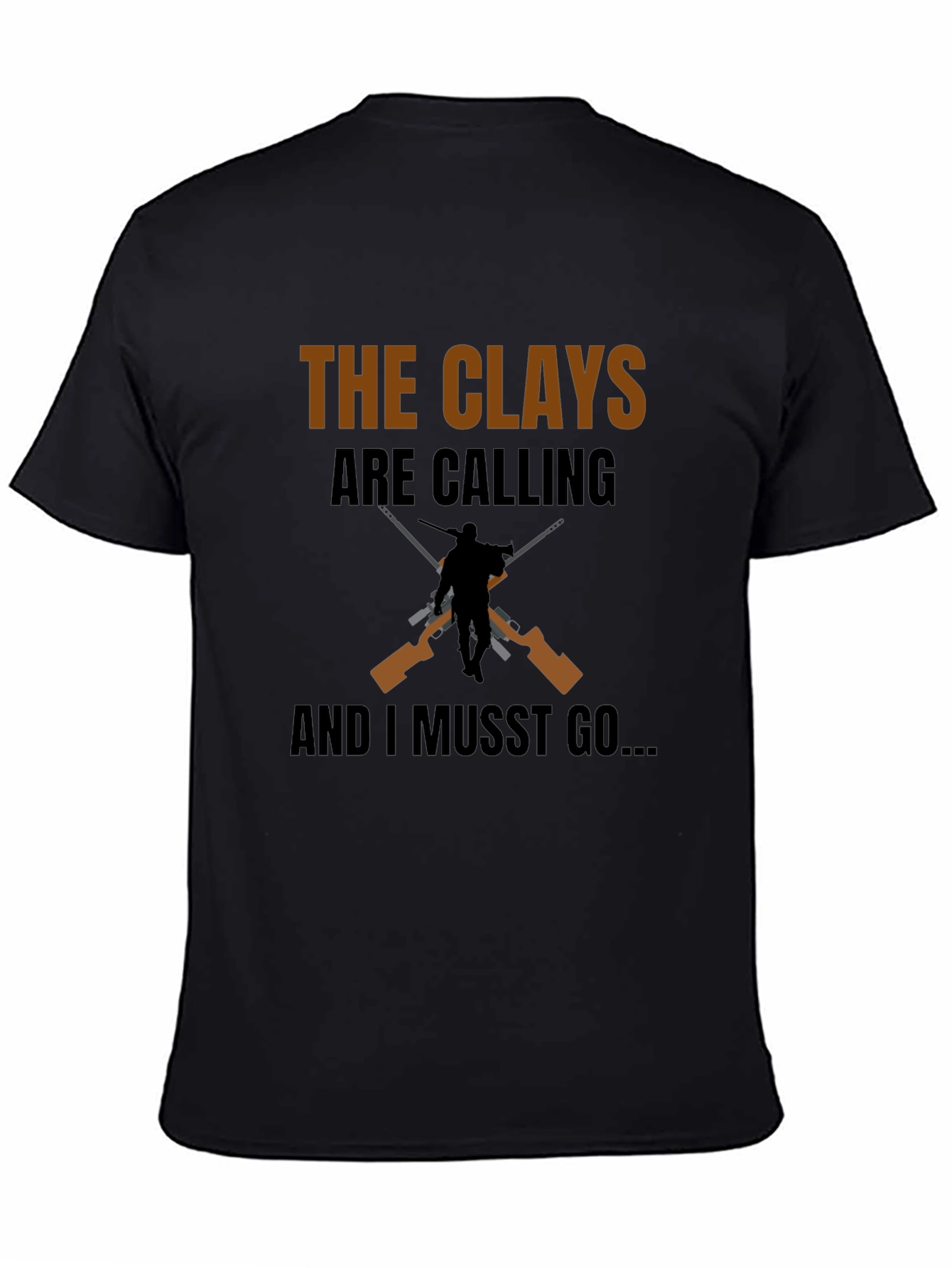 The Clays Are Calling T-Shirt: Hunting