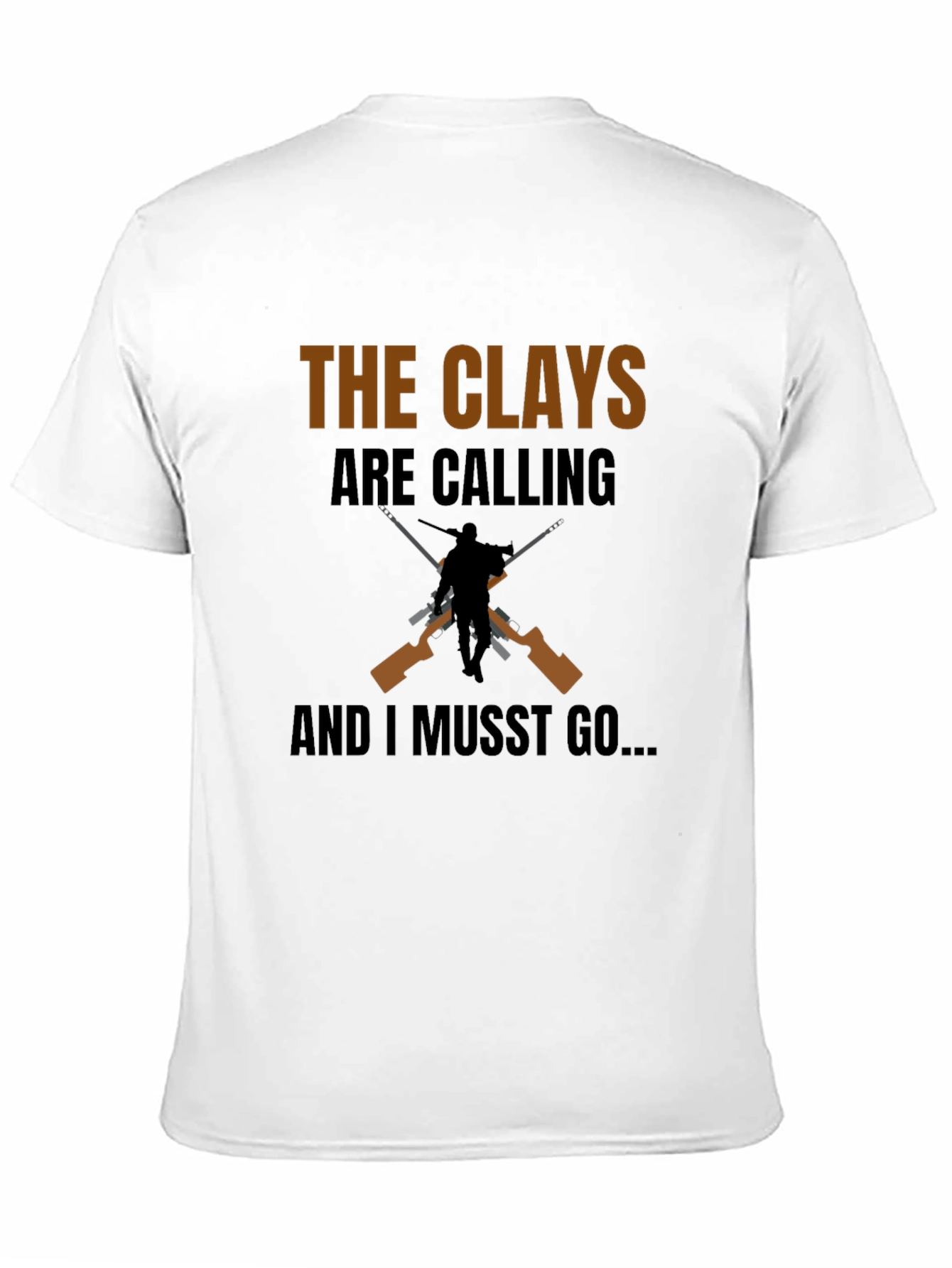 The Clays Are Calling T-Shirt: Hunting