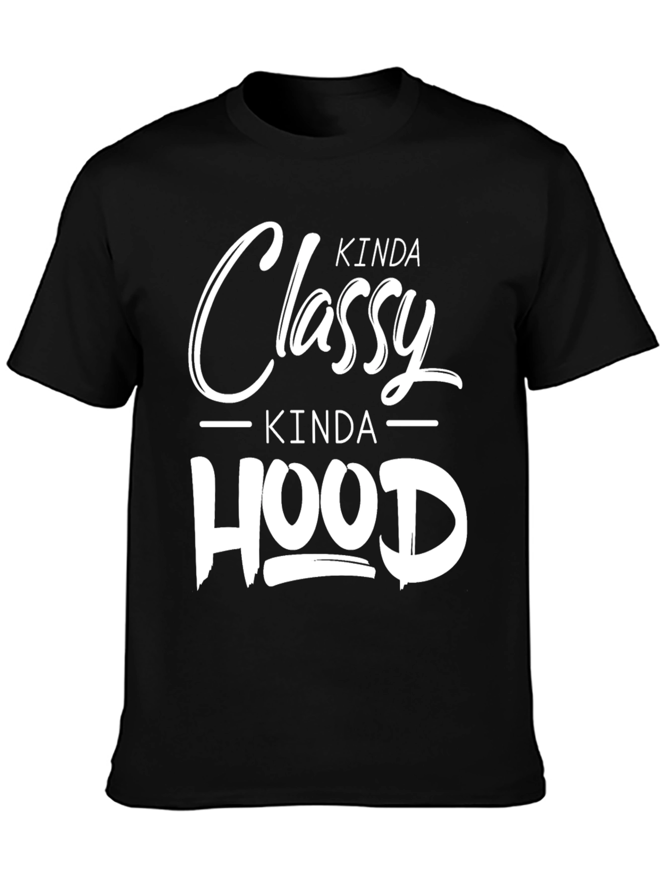 Kinda Classy Kinda Hood Graphic T-Shirt