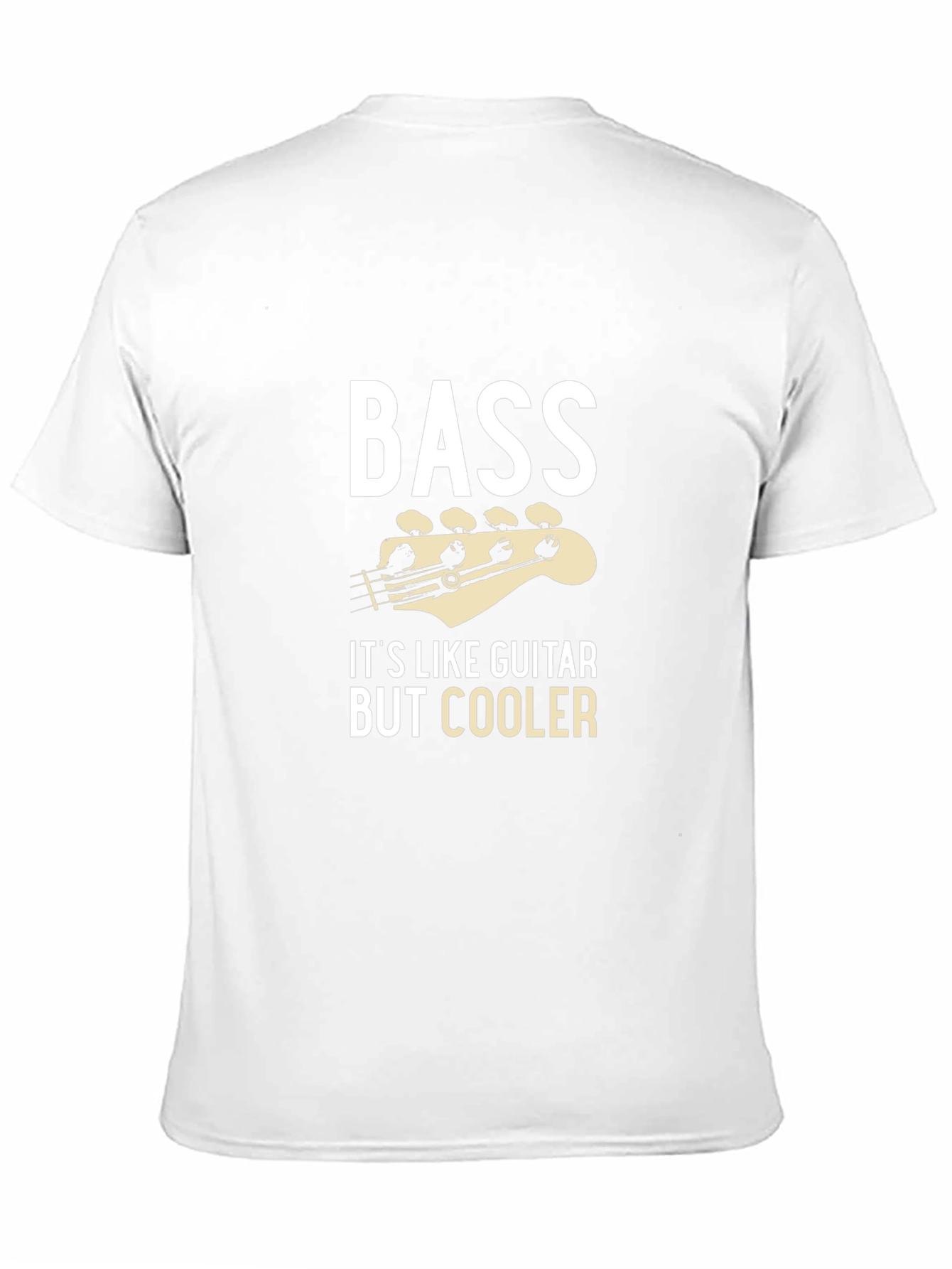 Bass Guitar T-Shirt - Its Like Guitar But Cooler