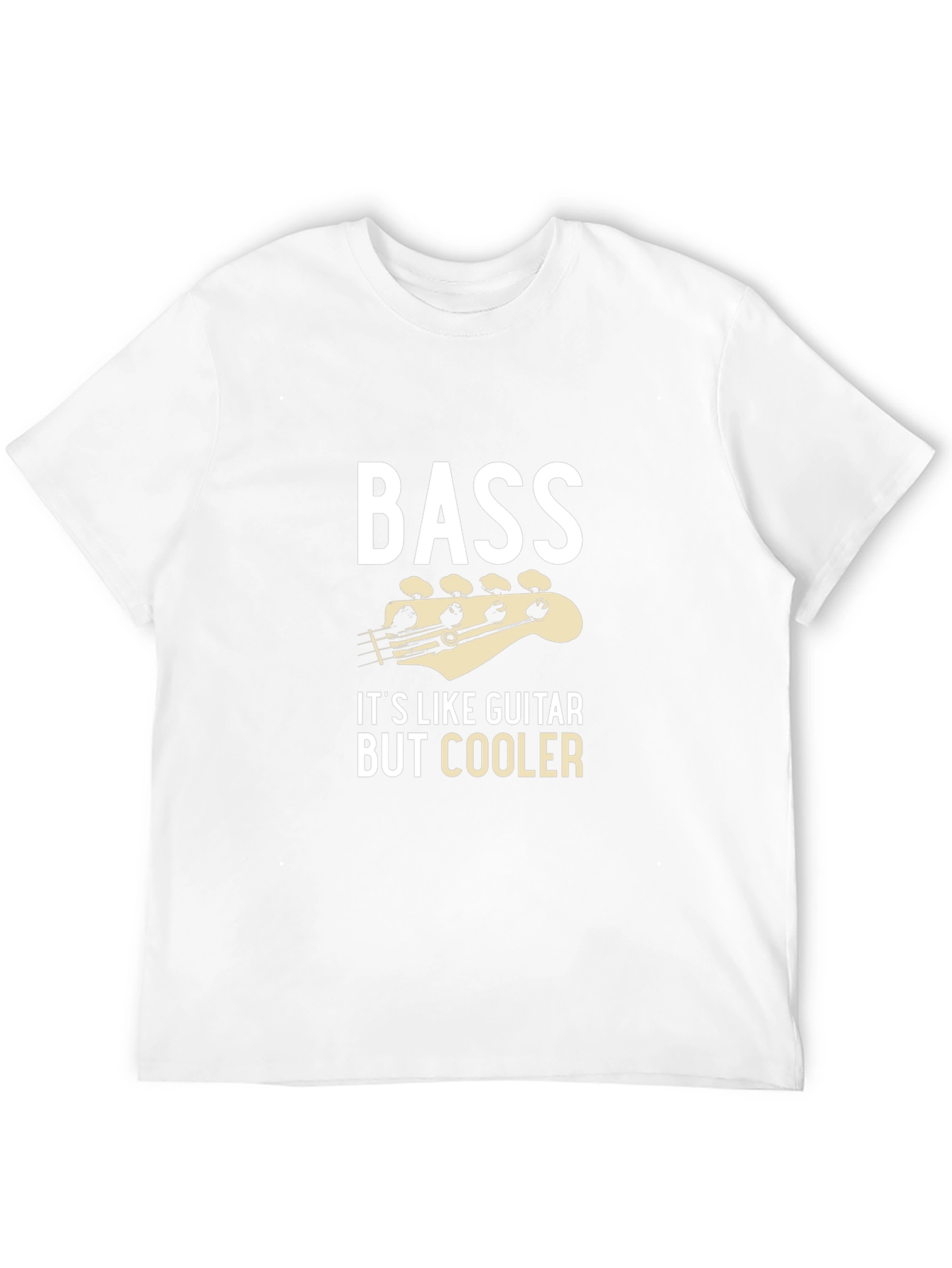 Bass Guitar T-Shirt - Its Like Guitar But Cooler