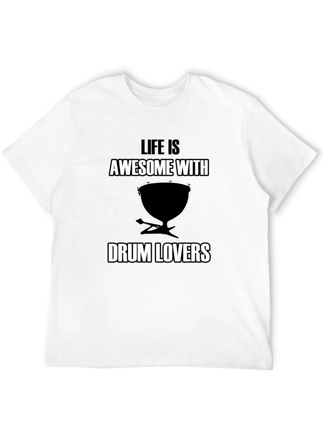 Life is Awesome with Drum Lovers T-Shirt
