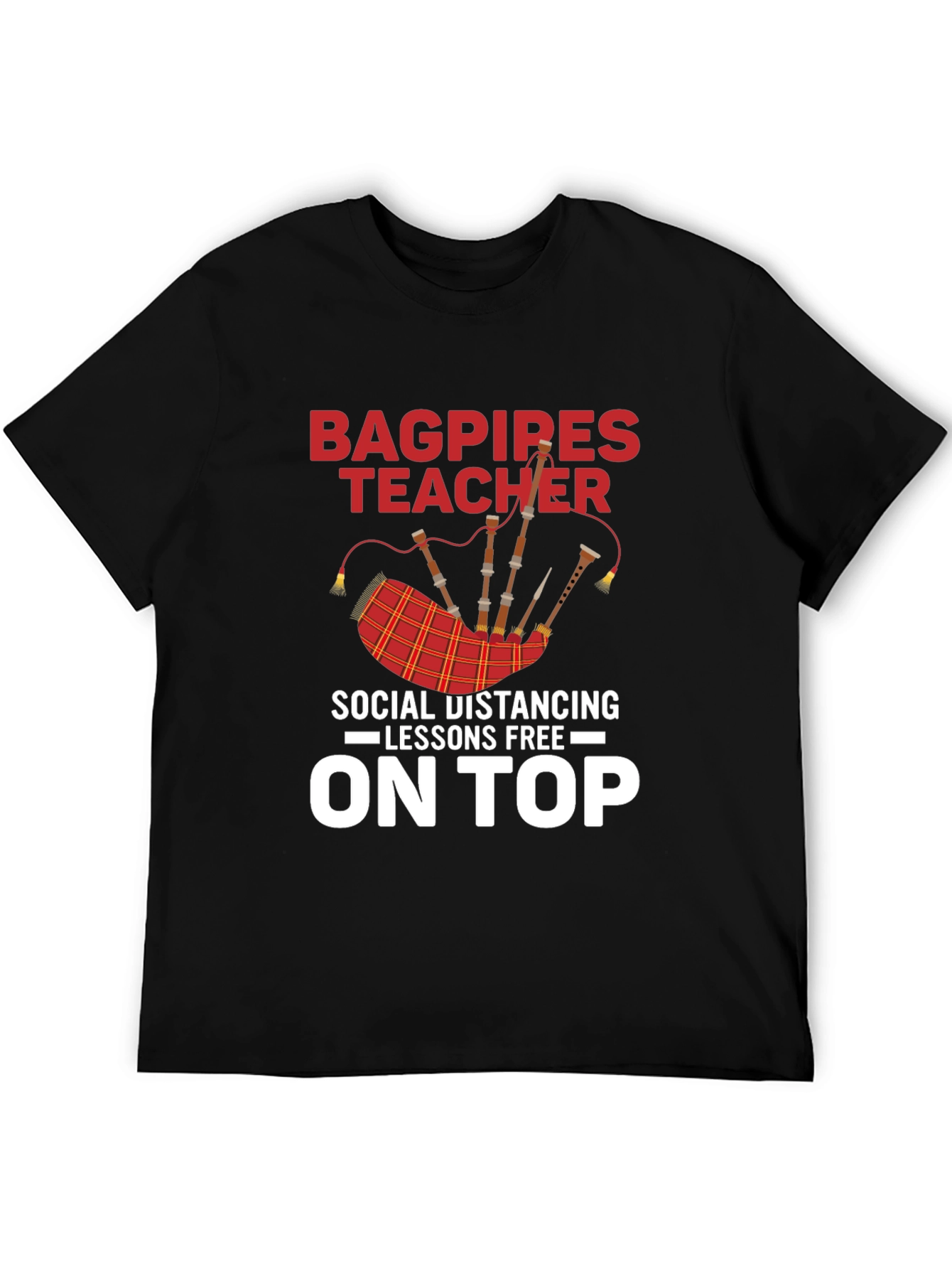 Bagpipes Teacher T-Shirt: Social Distancing Lessons
