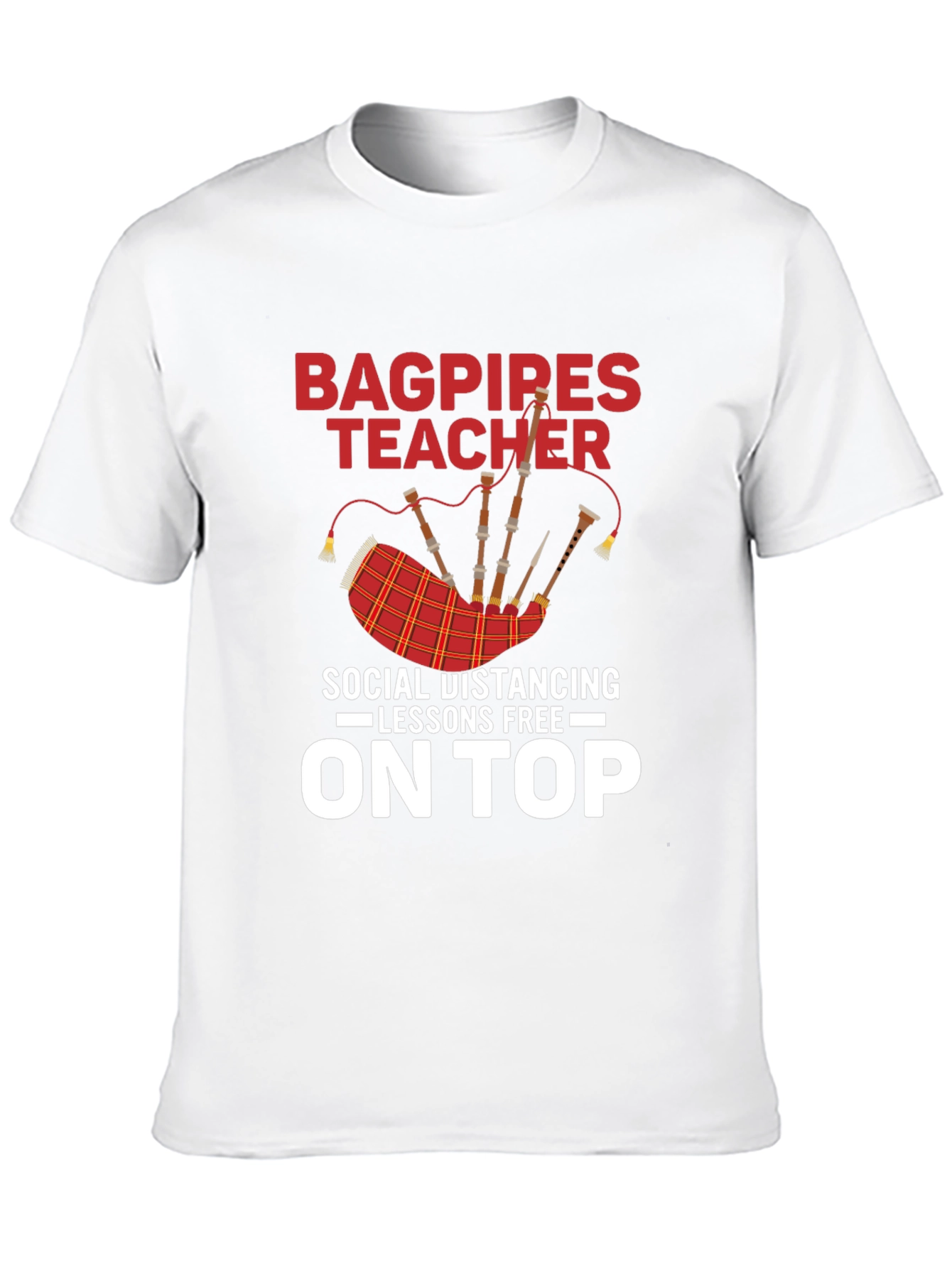 Bagpipes Teacher T-Shirt: Social Distancing Lessons