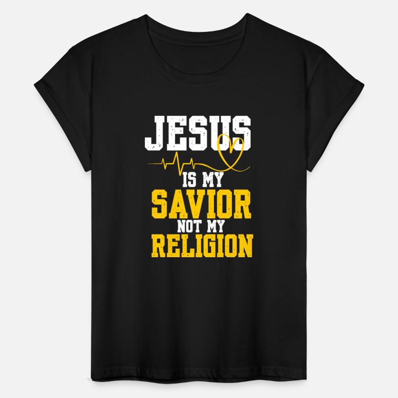 Jesus Is My Savior Not My Religion Christian God
