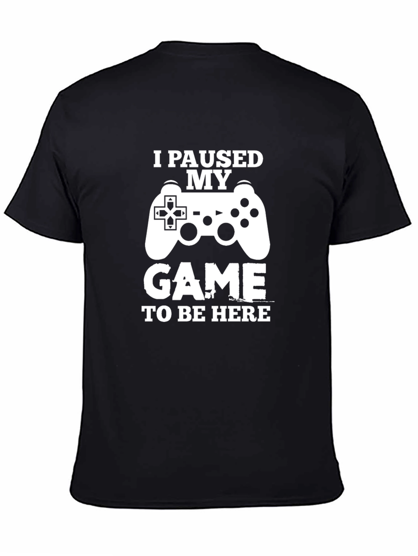 I Paused My Game T-Shirt