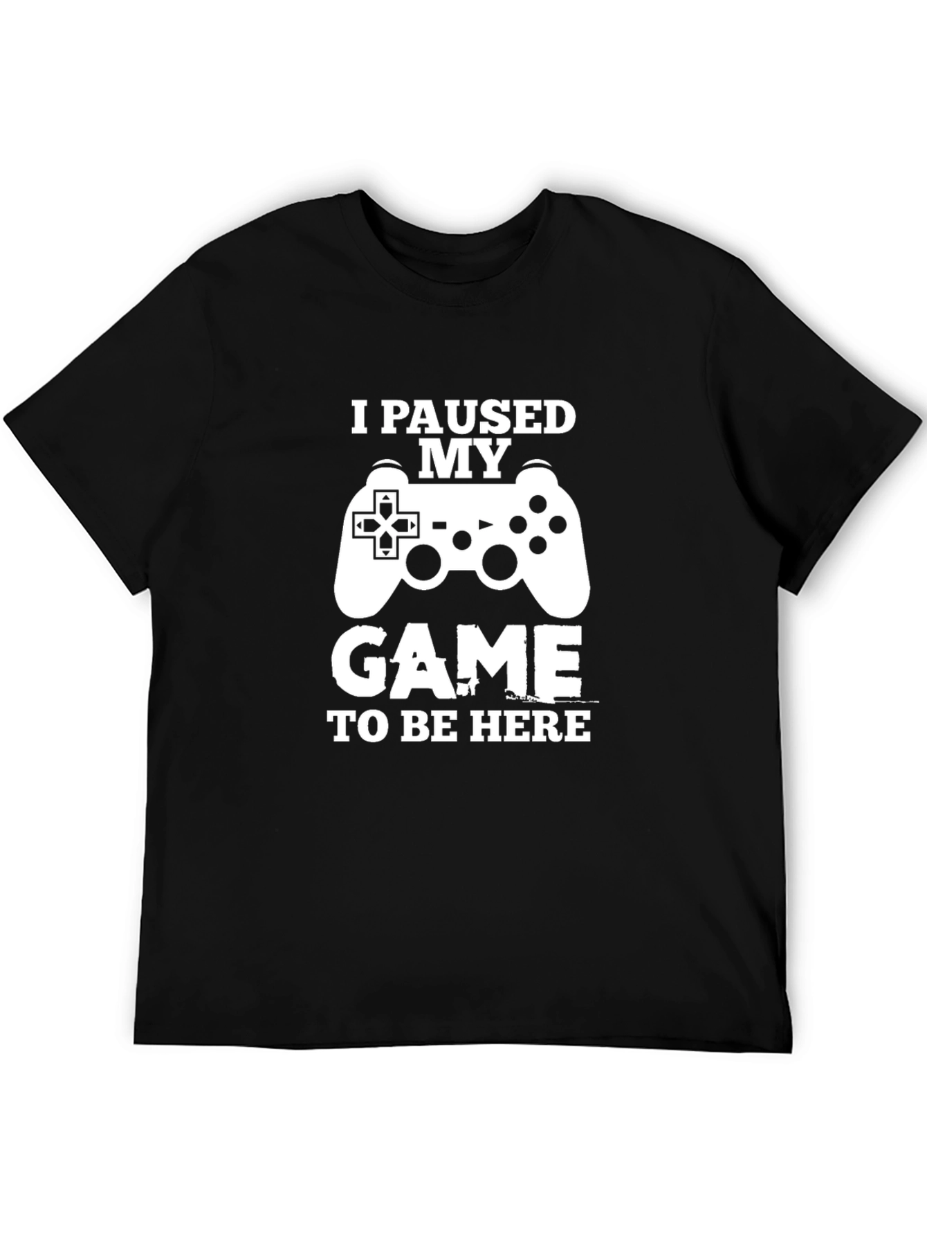 I Paused My Game T-Shirt