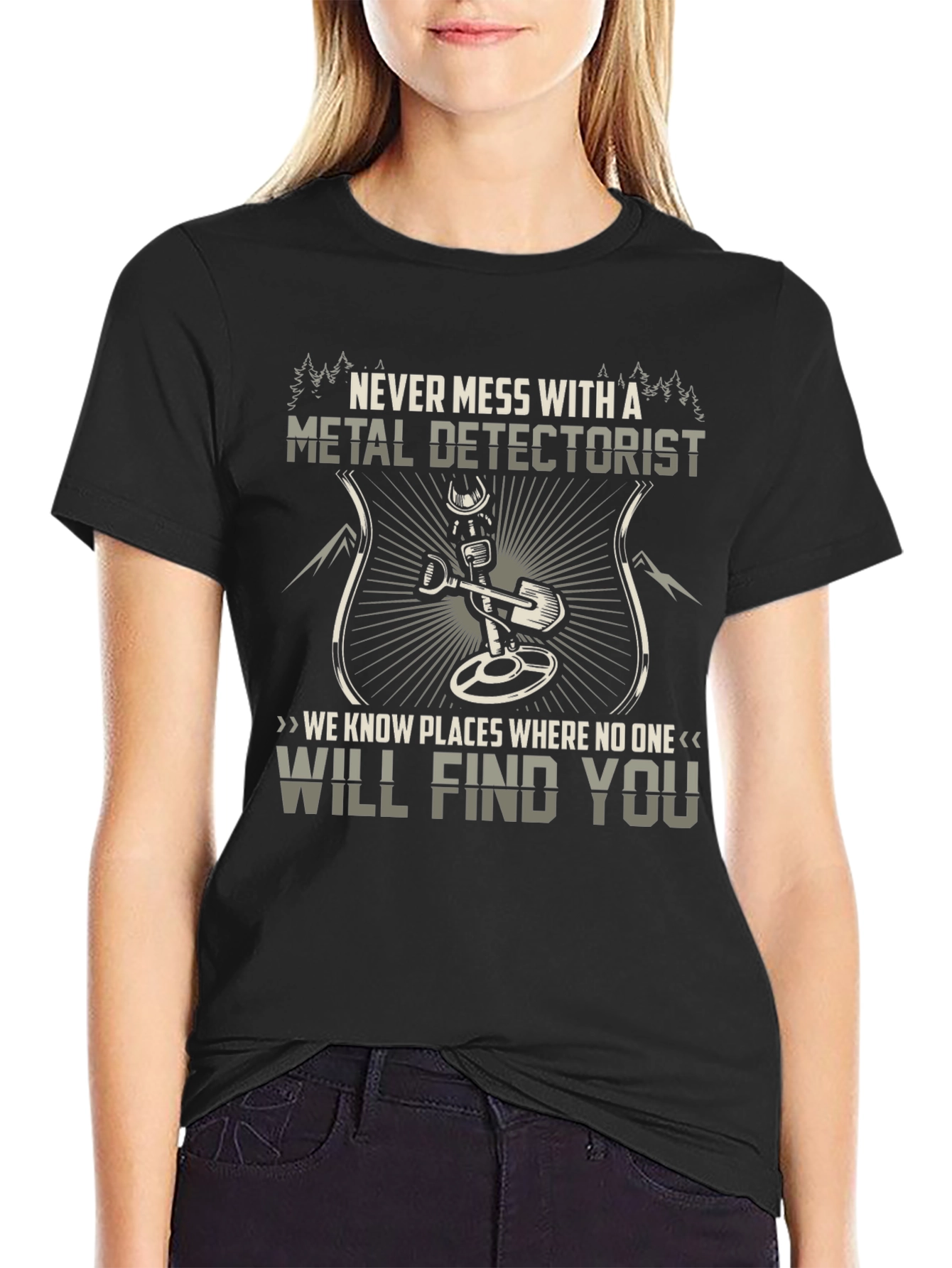 Metal Detectorist Graphic Tee - Never Mess With...