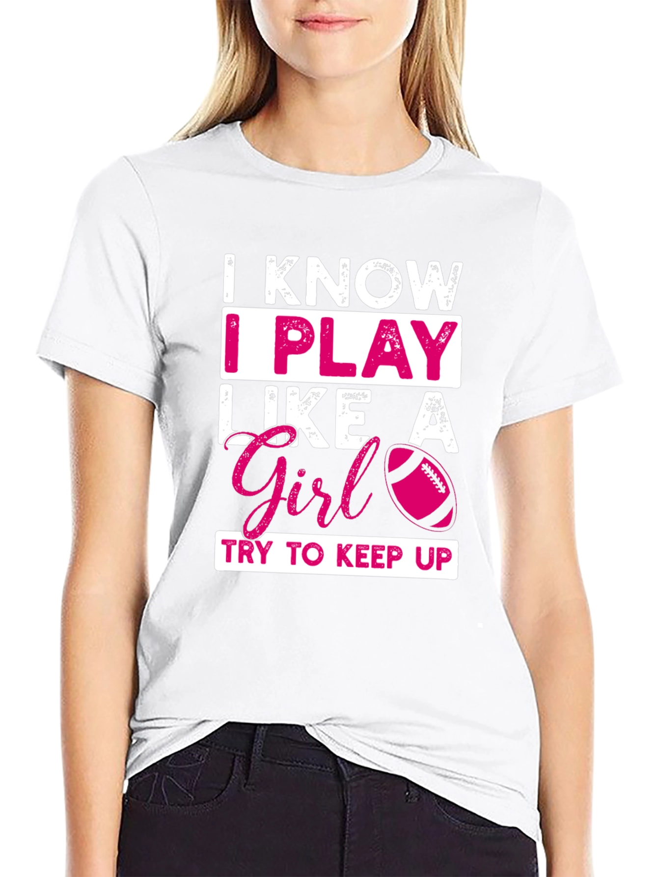 I Play Like a Girl T-Shirt