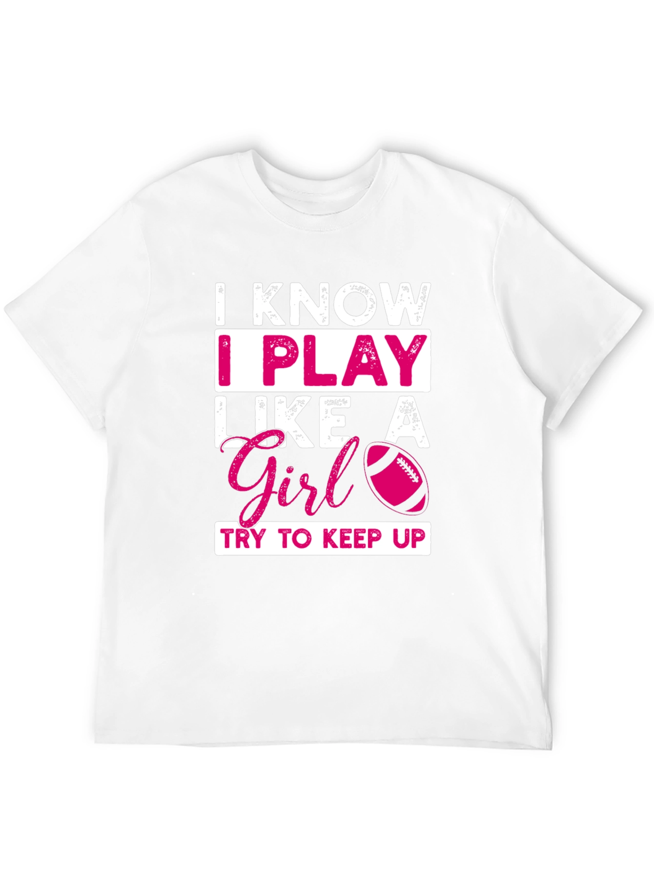 I Play Like a Girl T-Shirt