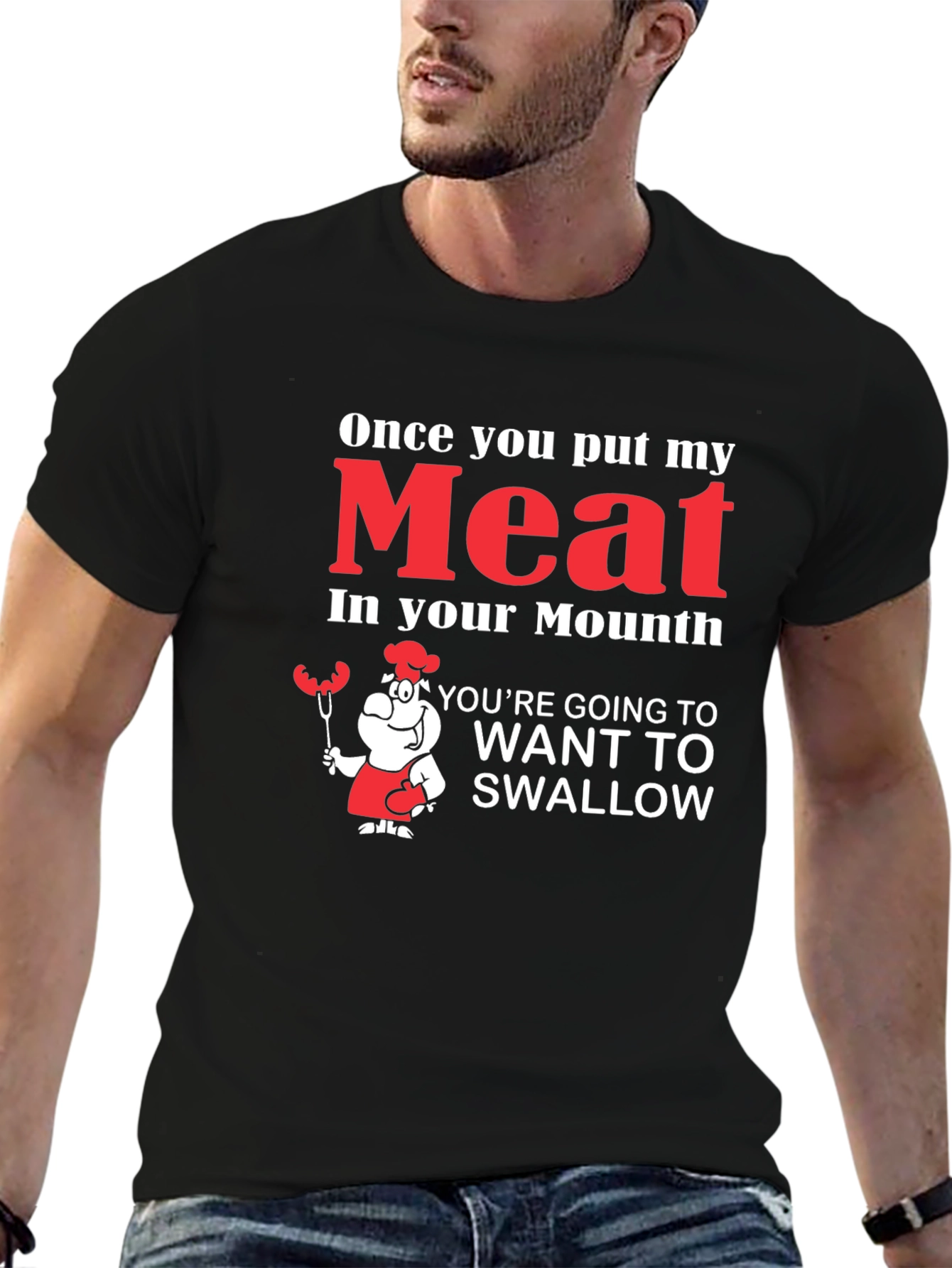 Funny Meat in Your Mouth Graphic T-Shirt