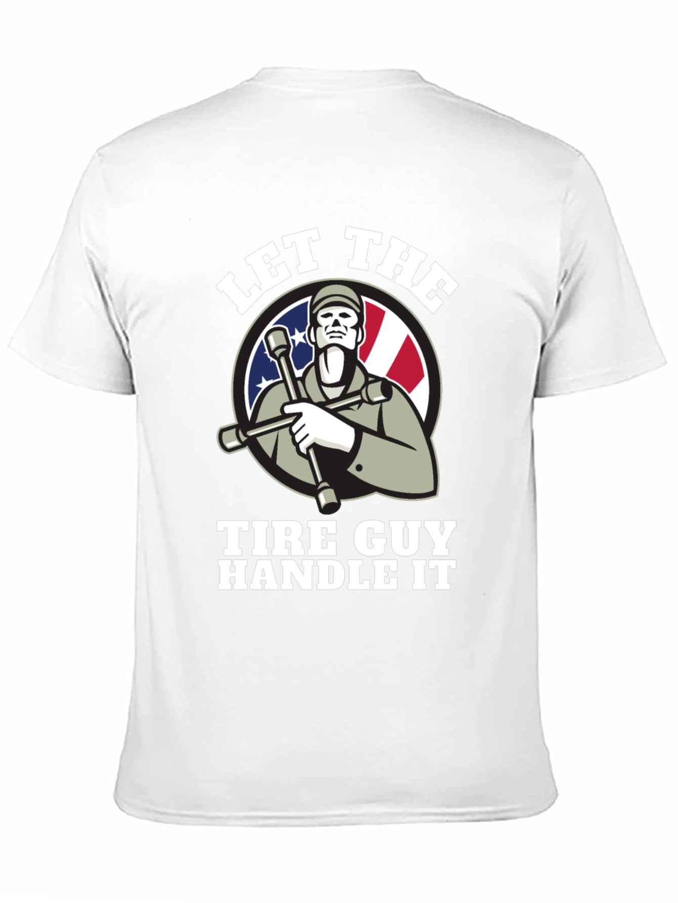 Let The Tire Guy Handle It T-Shirt - Black