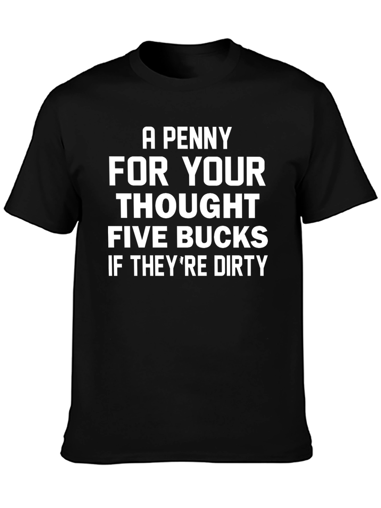 Funny A Penny For Your Thoughts Graphic Tee