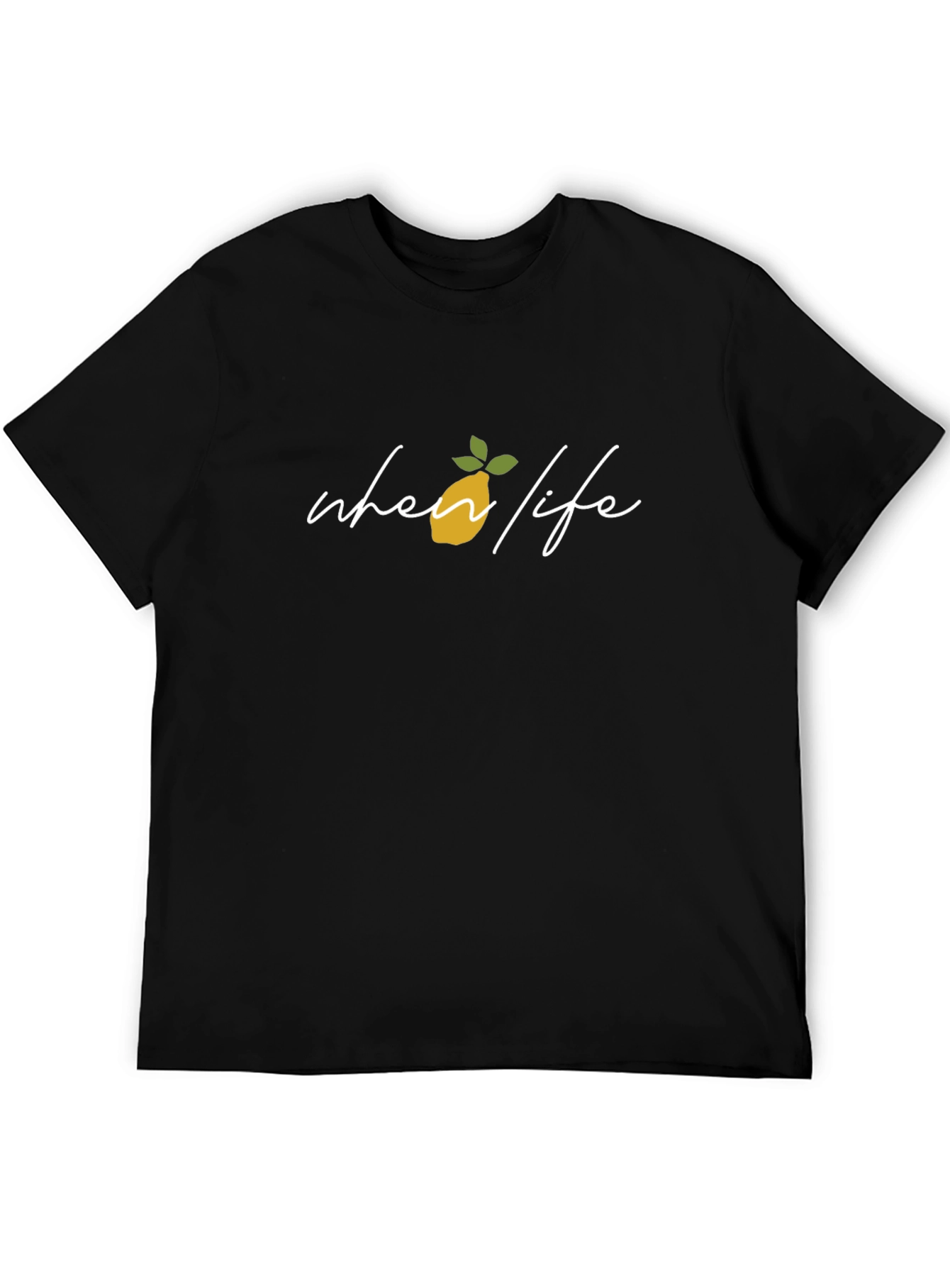 When Life Gives You Lemons T-Shirt