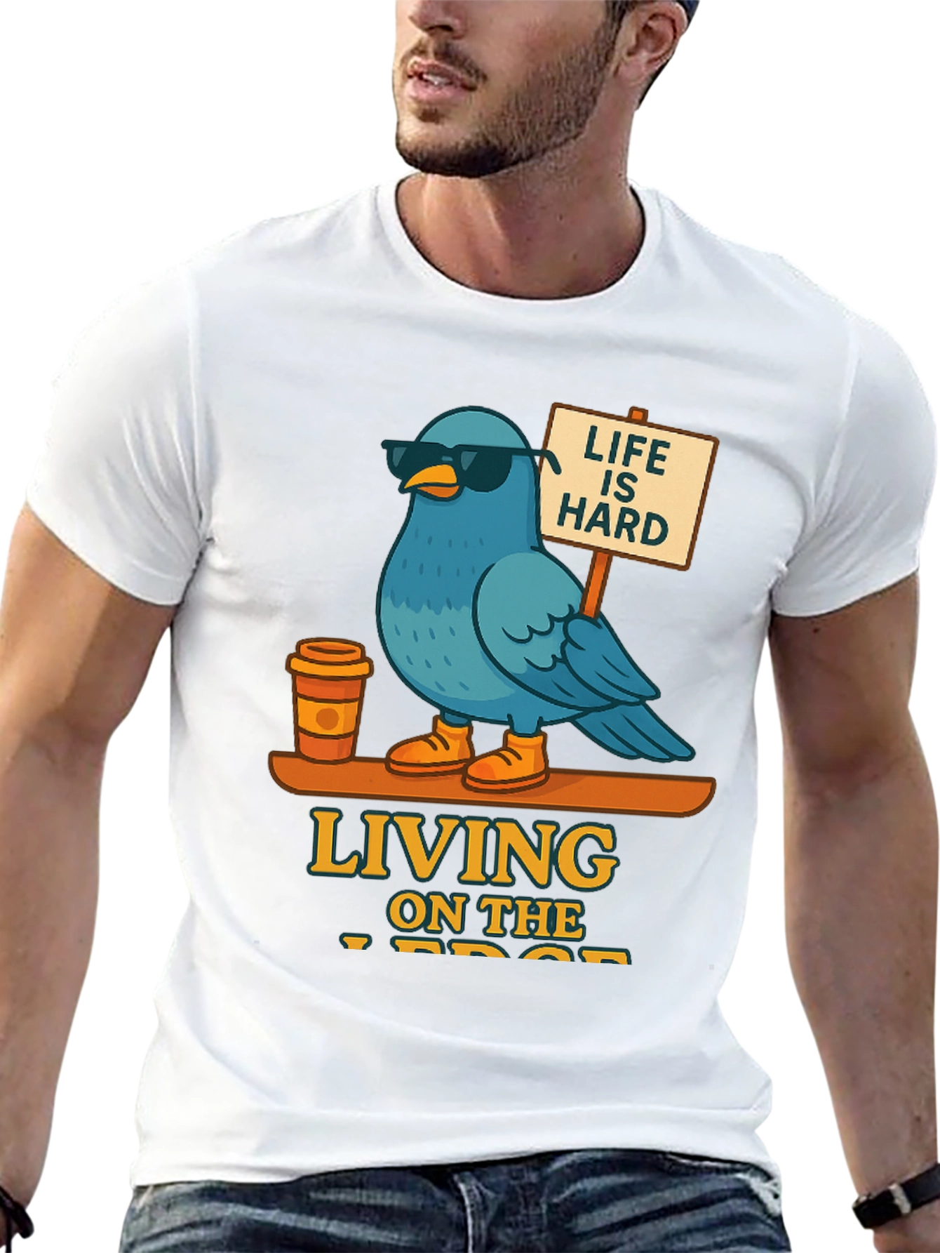 Life is Hard - Blue Bird T-Shirt