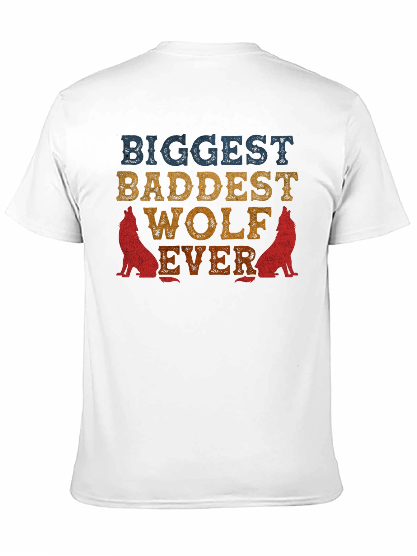 Biggest Baddest Wolf Ever Graphic Tee