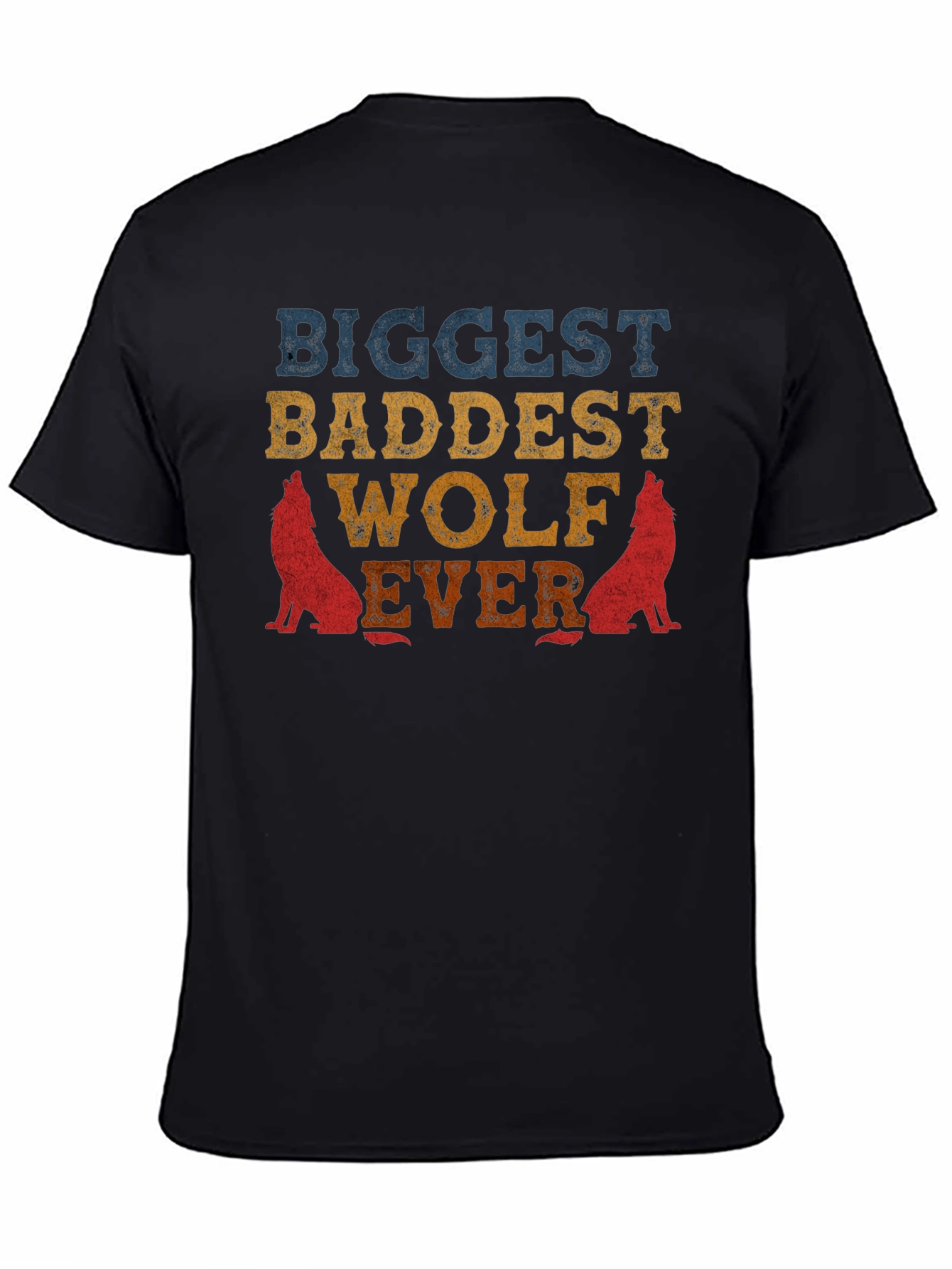 Biggest Baddest Wolf Ever Graphic Tee