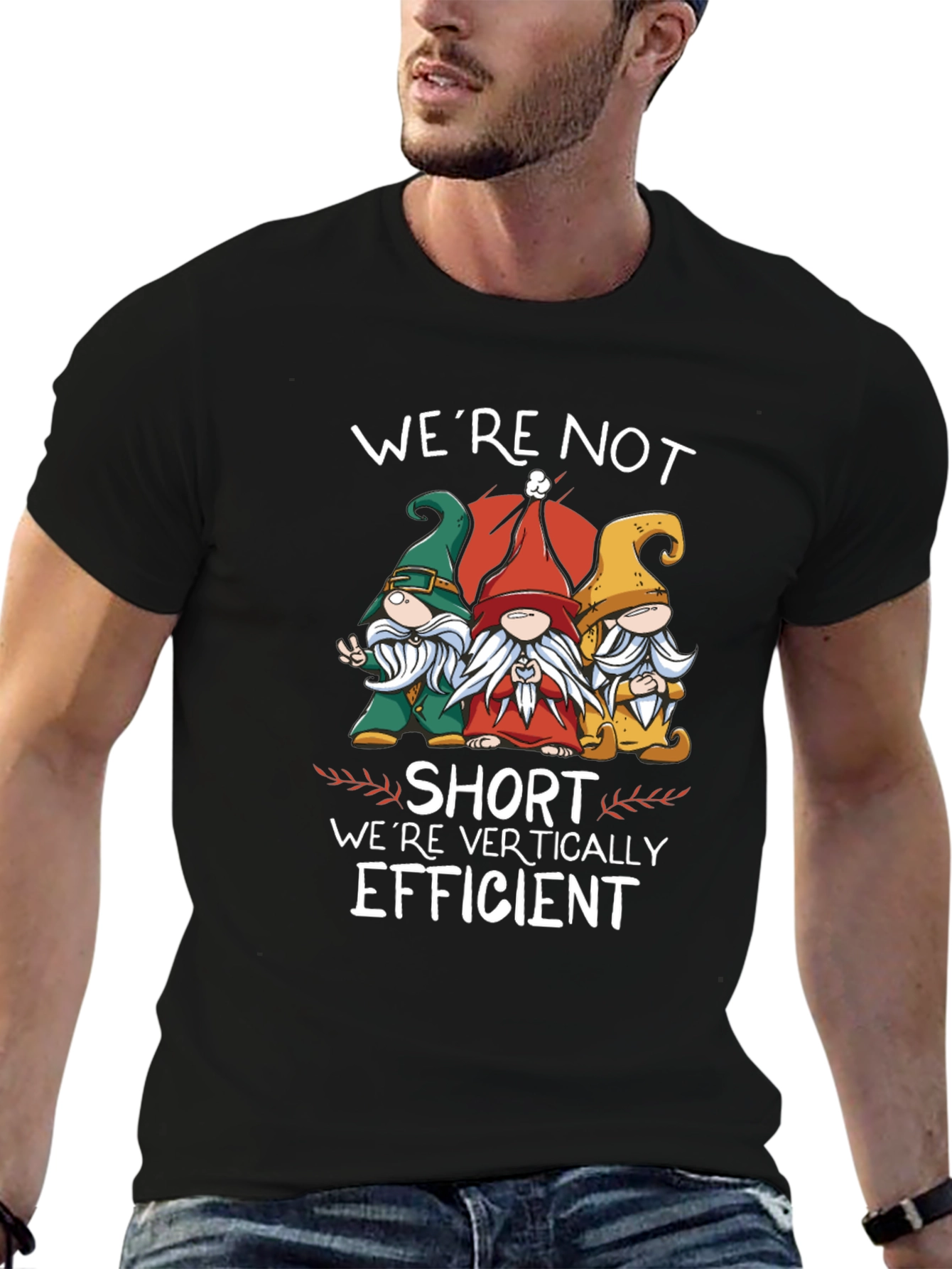 Funny Gnome T-Shirt - Were Vertically Efficient