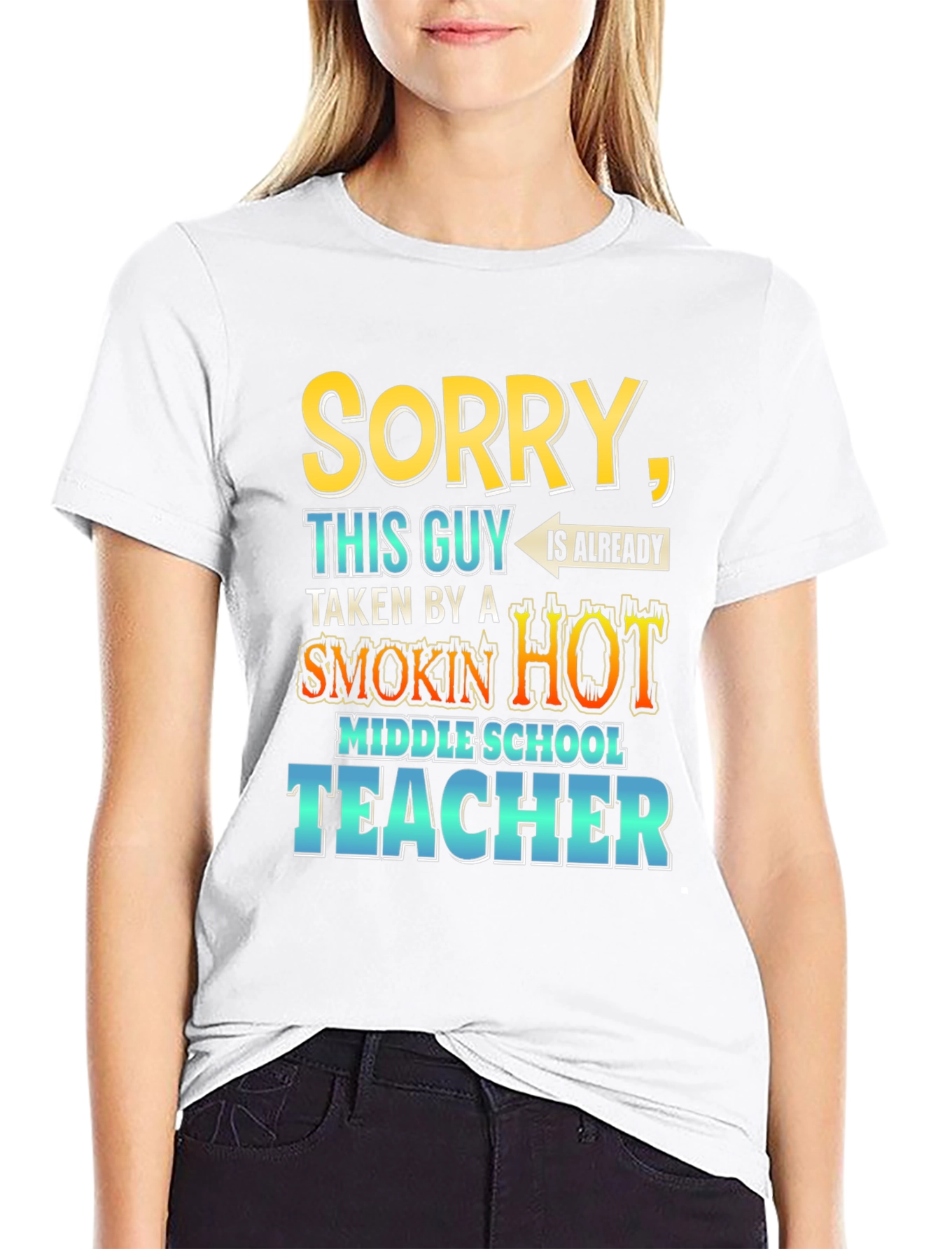 Smokin Hot Middle School Teacher Taken T-Shirt