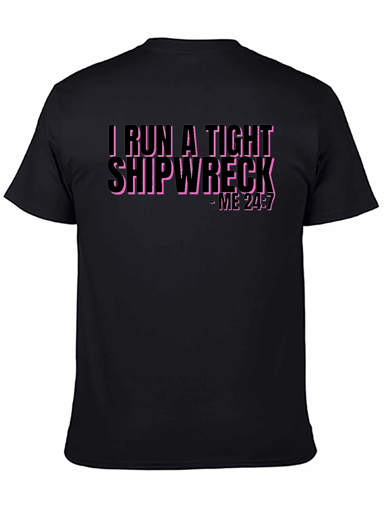 I Run a Tight Shipwreck Graphic Tee