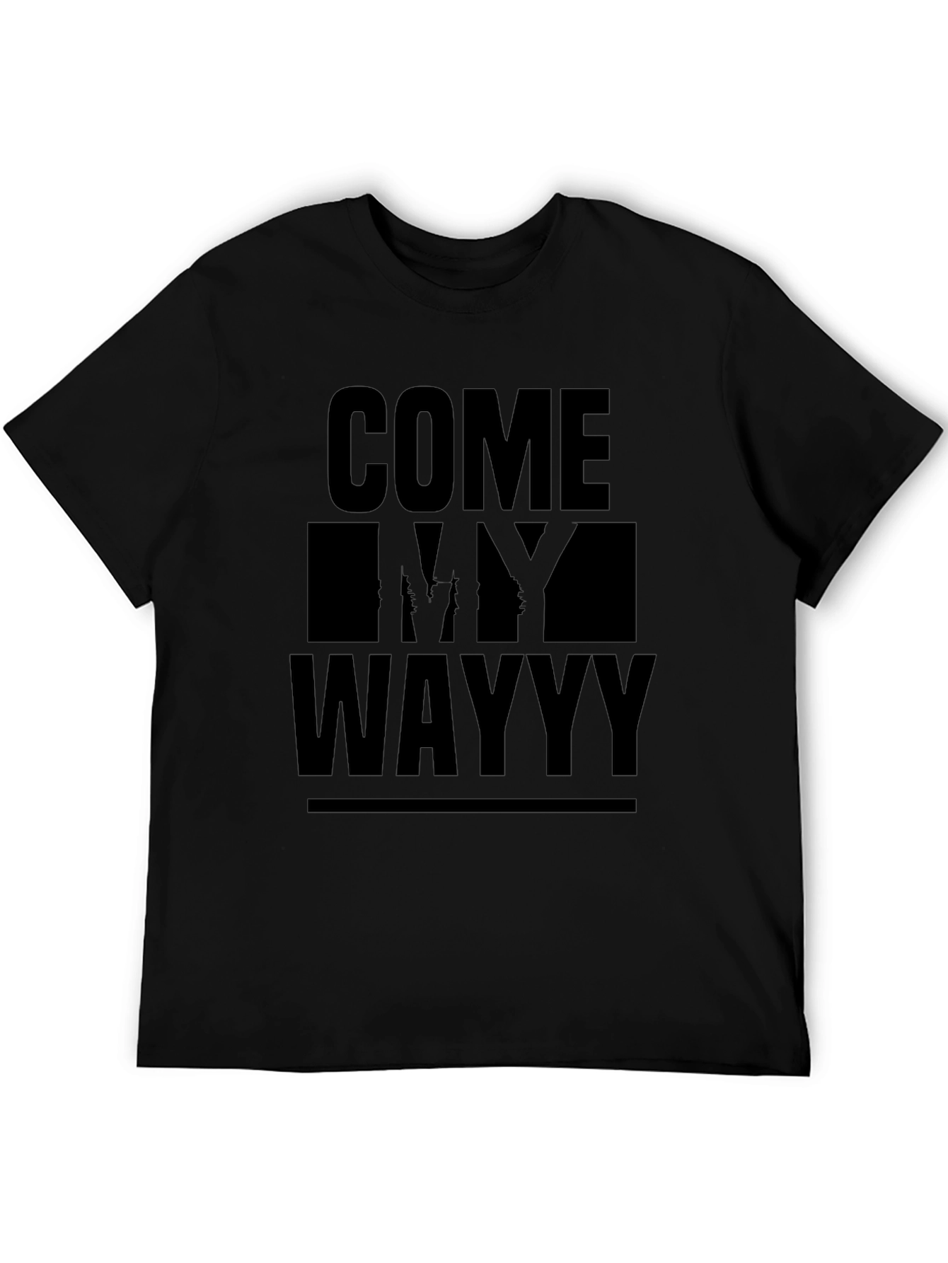 Come My Wayyy Black Graphic T-Shirt