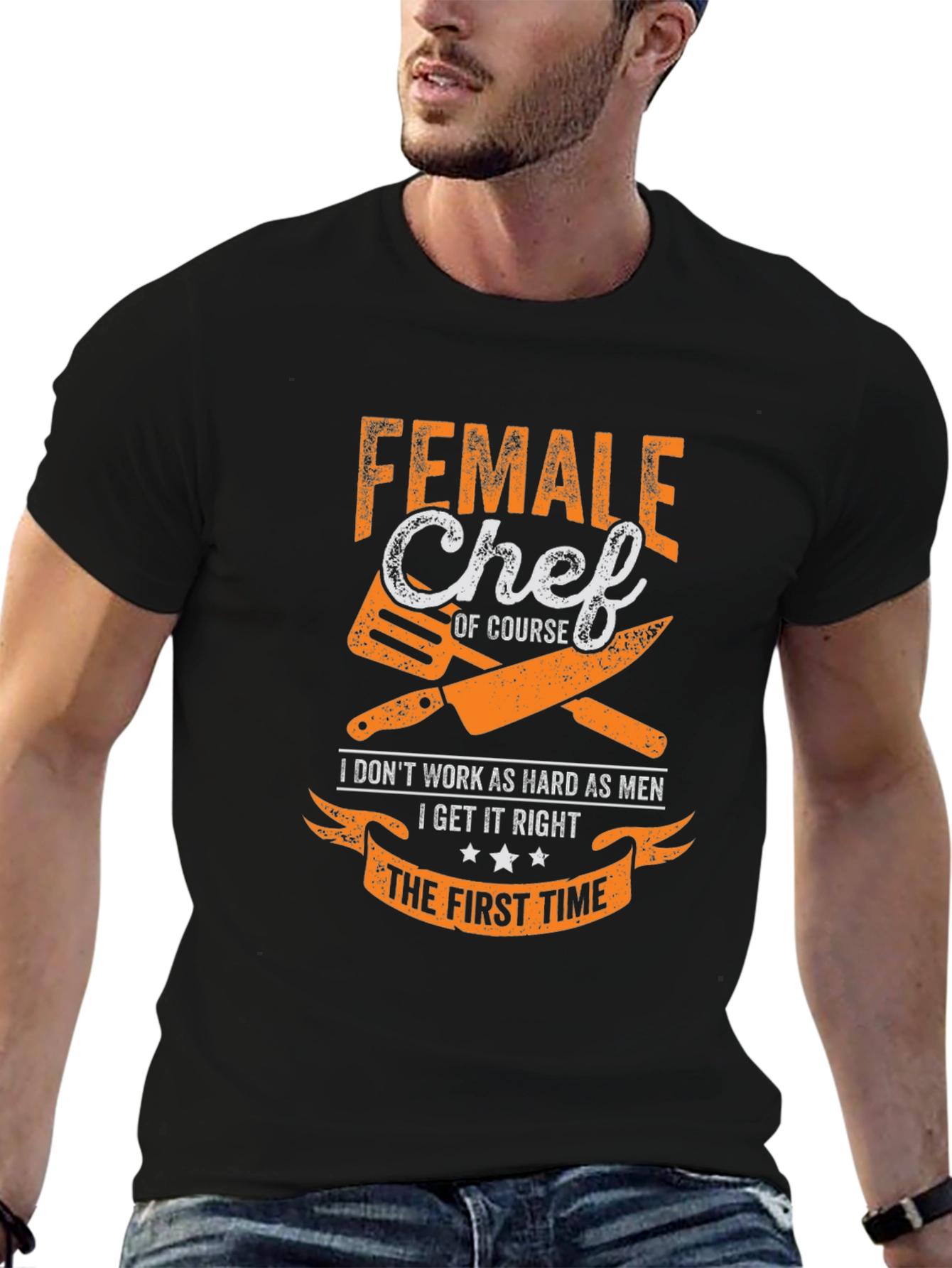 Female Chef T-Shirt - First Time Right