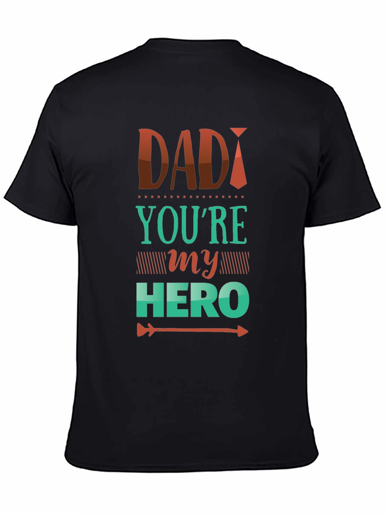 Dad Youre My Hero Graphic T-Shirt