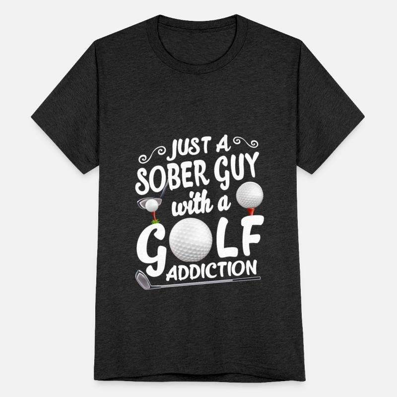 Just A Sober Guy With A Golf Addiction Funny