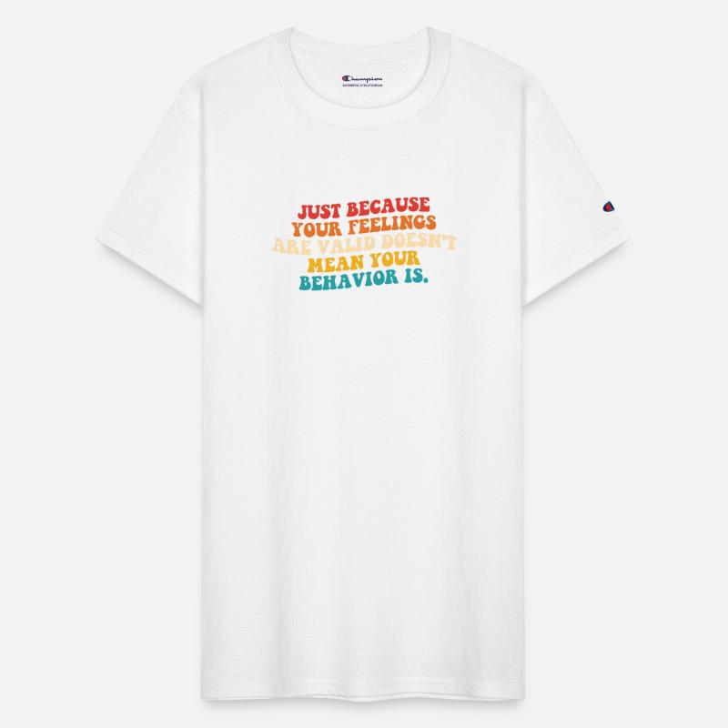 Just Because Your Feelings Are Valid