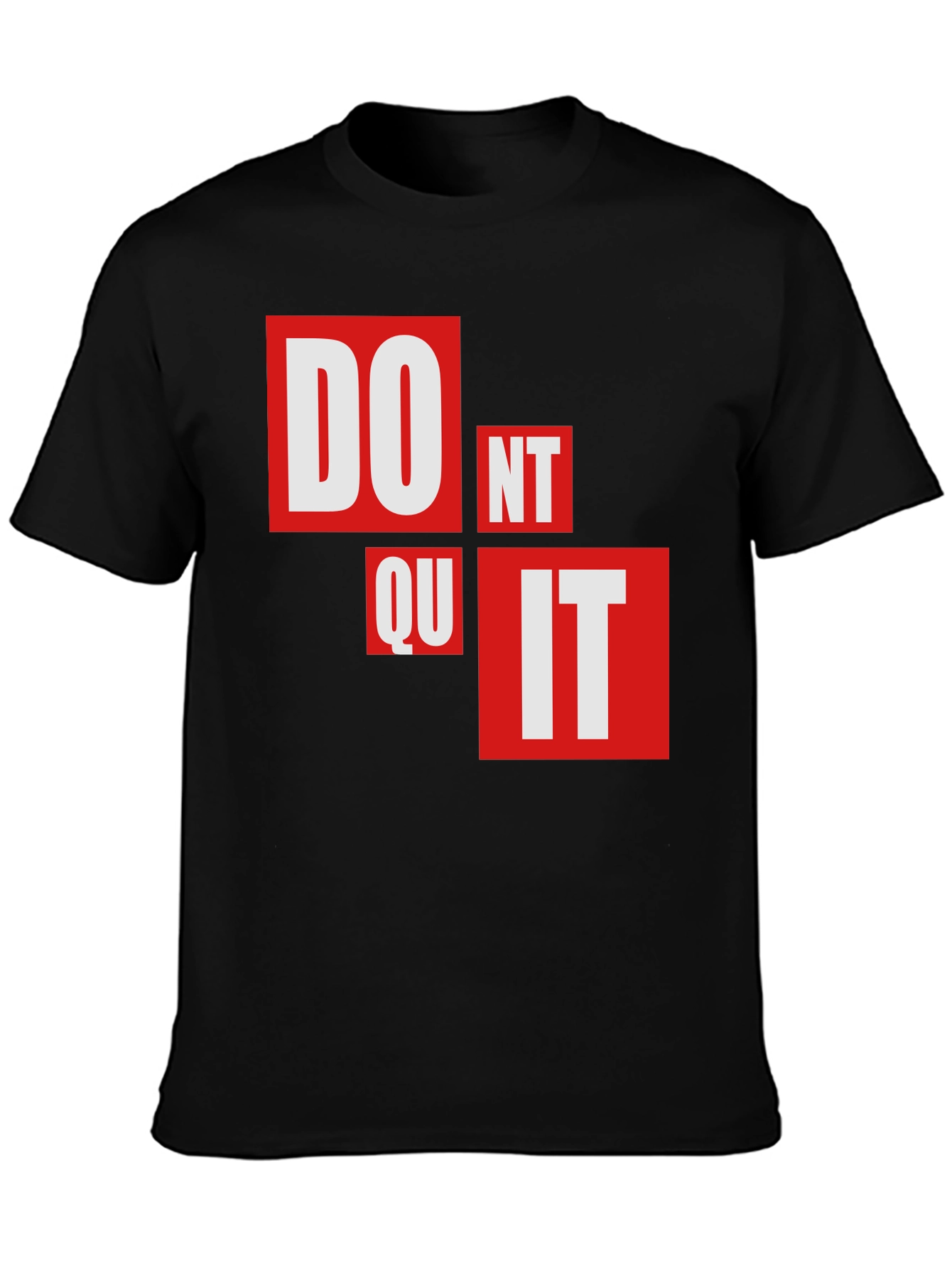 Motivational Dont Quit Graphic T-Shirt