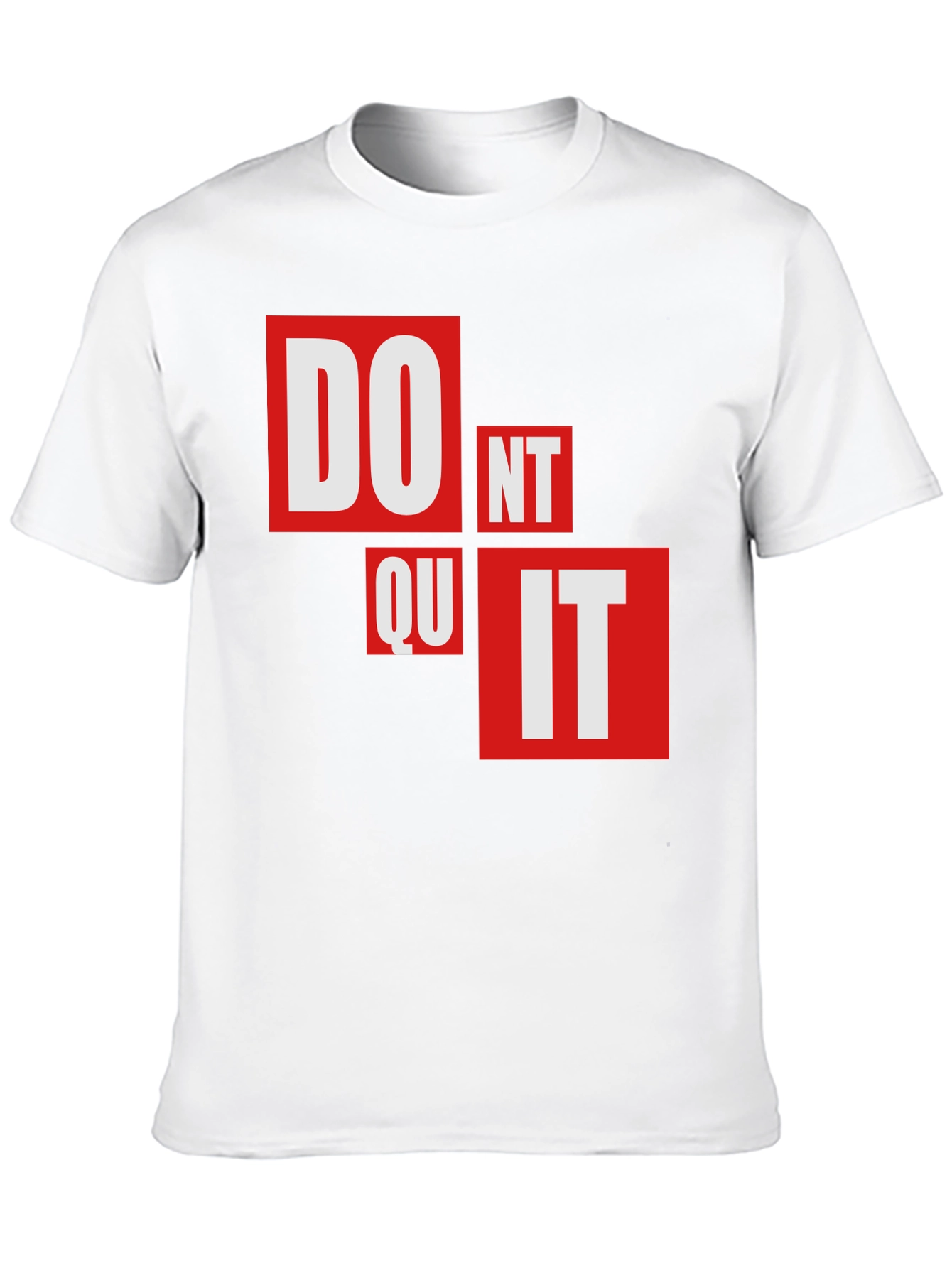 Motivational Dont Quit Graphic T-Shirt