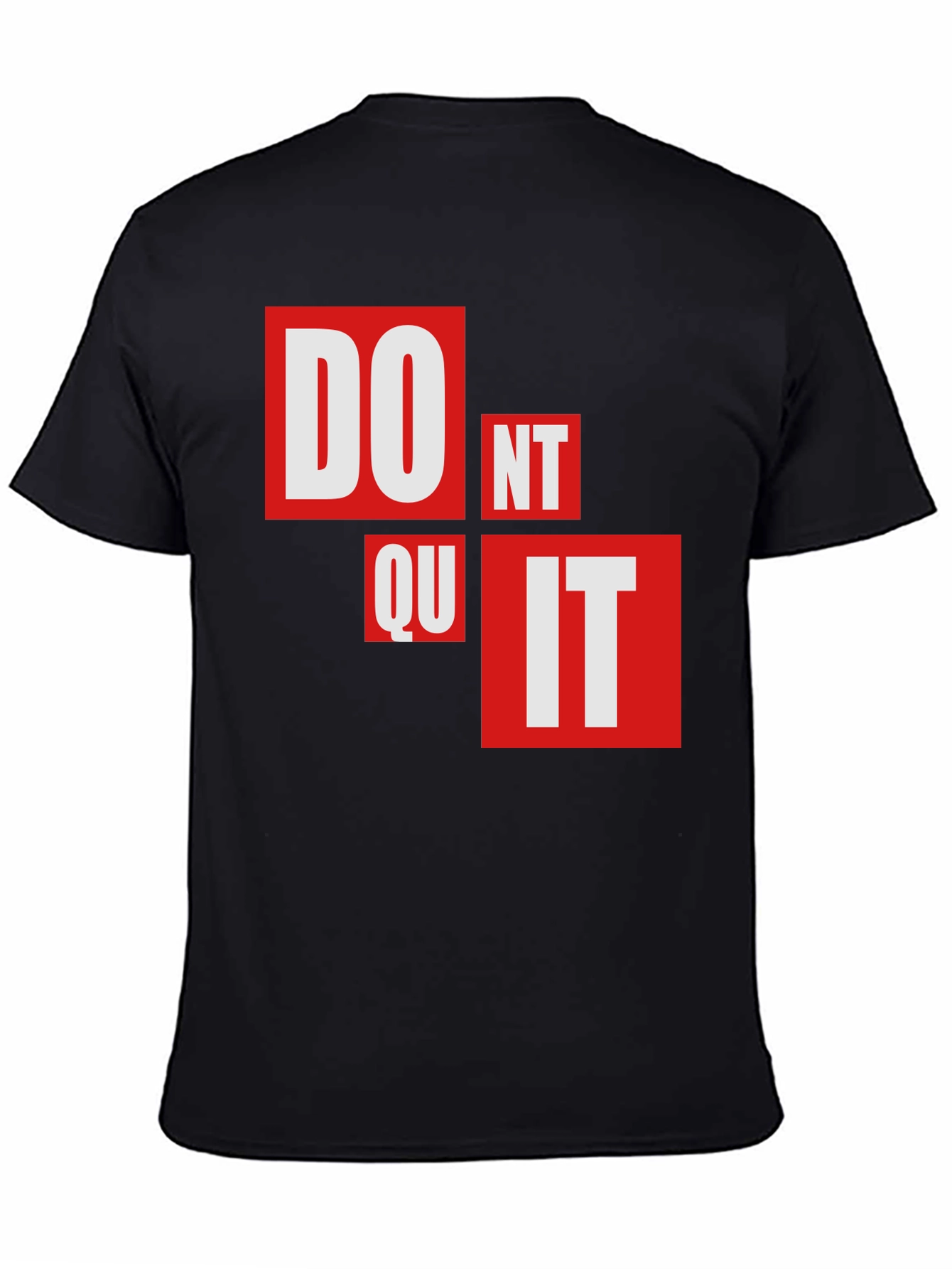 Motivational Dont Quit Graphic T-Shirt