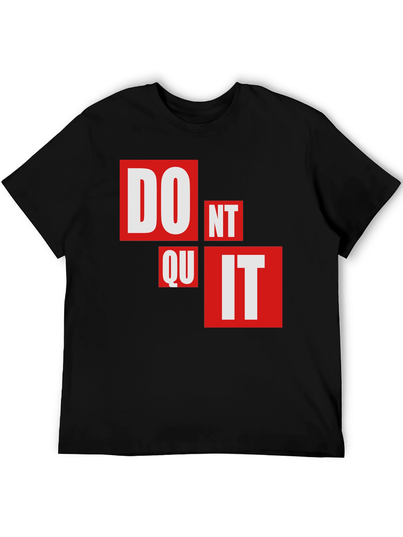 Motivational Dont Quit Graphic T-Shirt