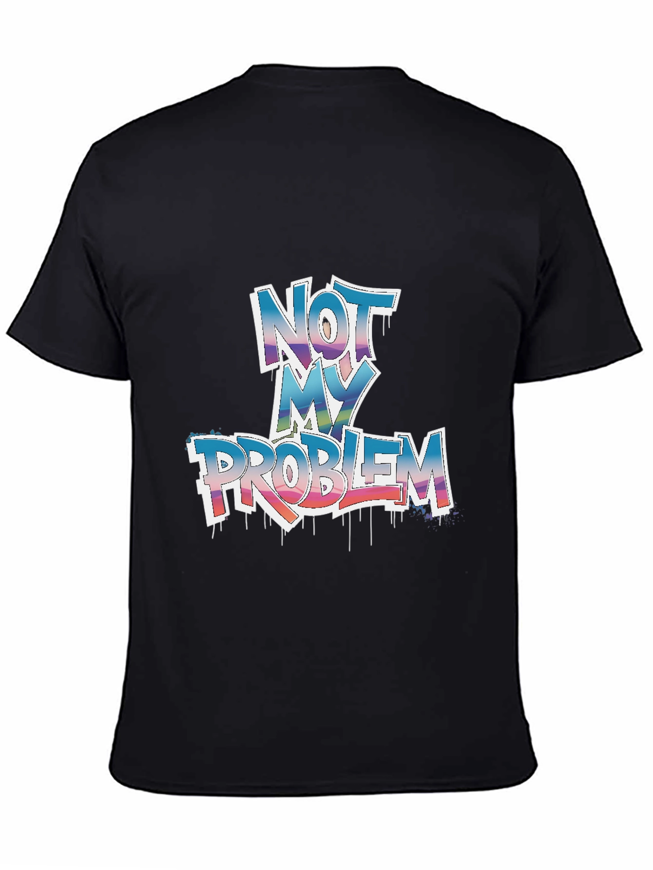 Not My Problem Graphic Tee - Unisex