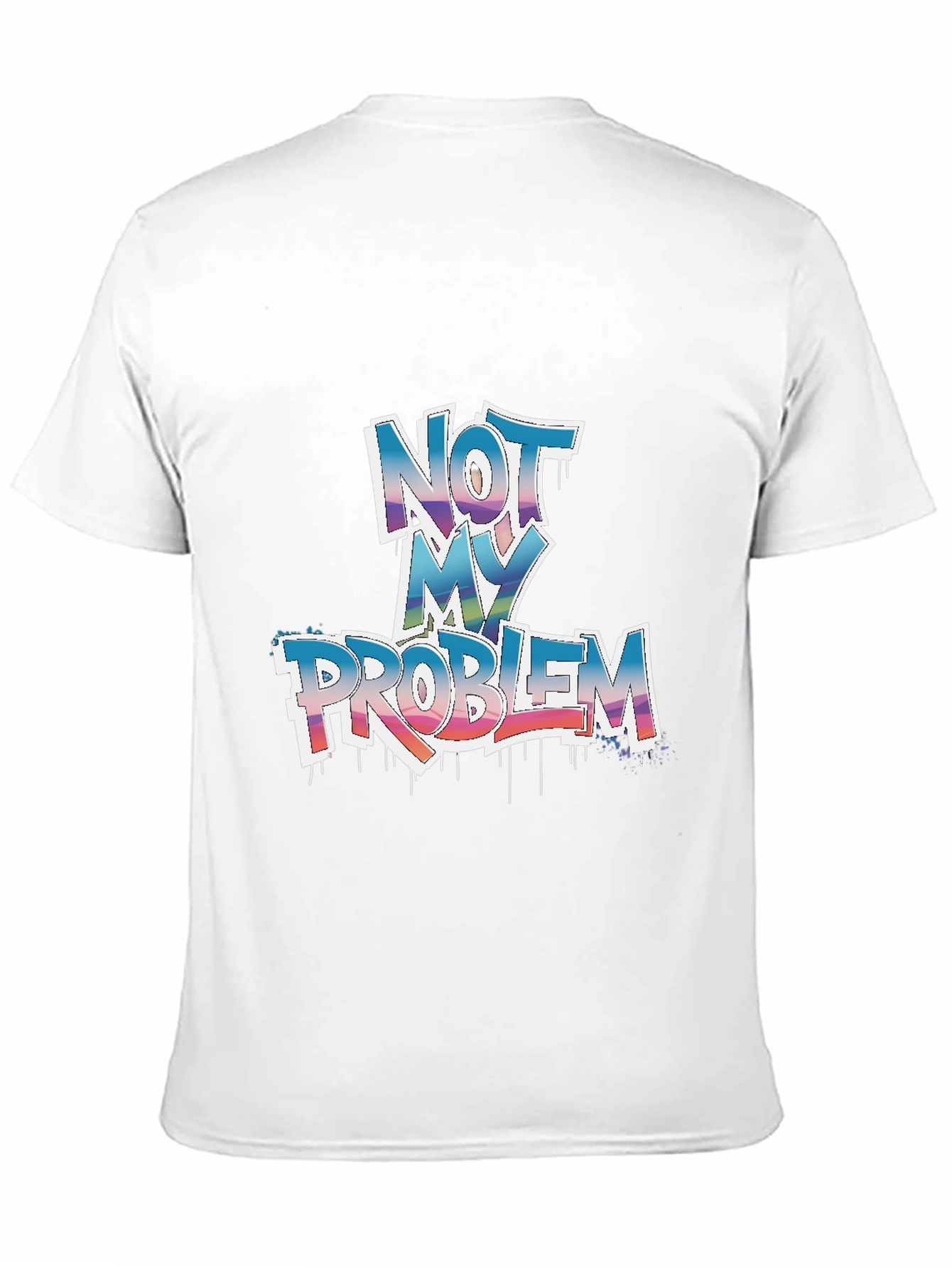 Not My Problem Graphic Tee - Unisex