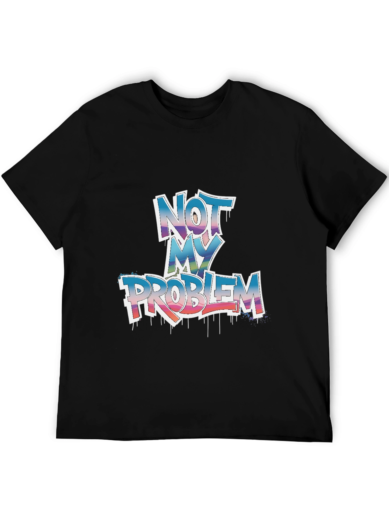 Not My Problem Graphic Tee - Unisex