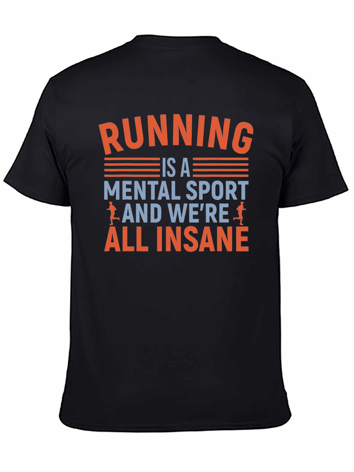 Running is a Mental Sport T-Shirt