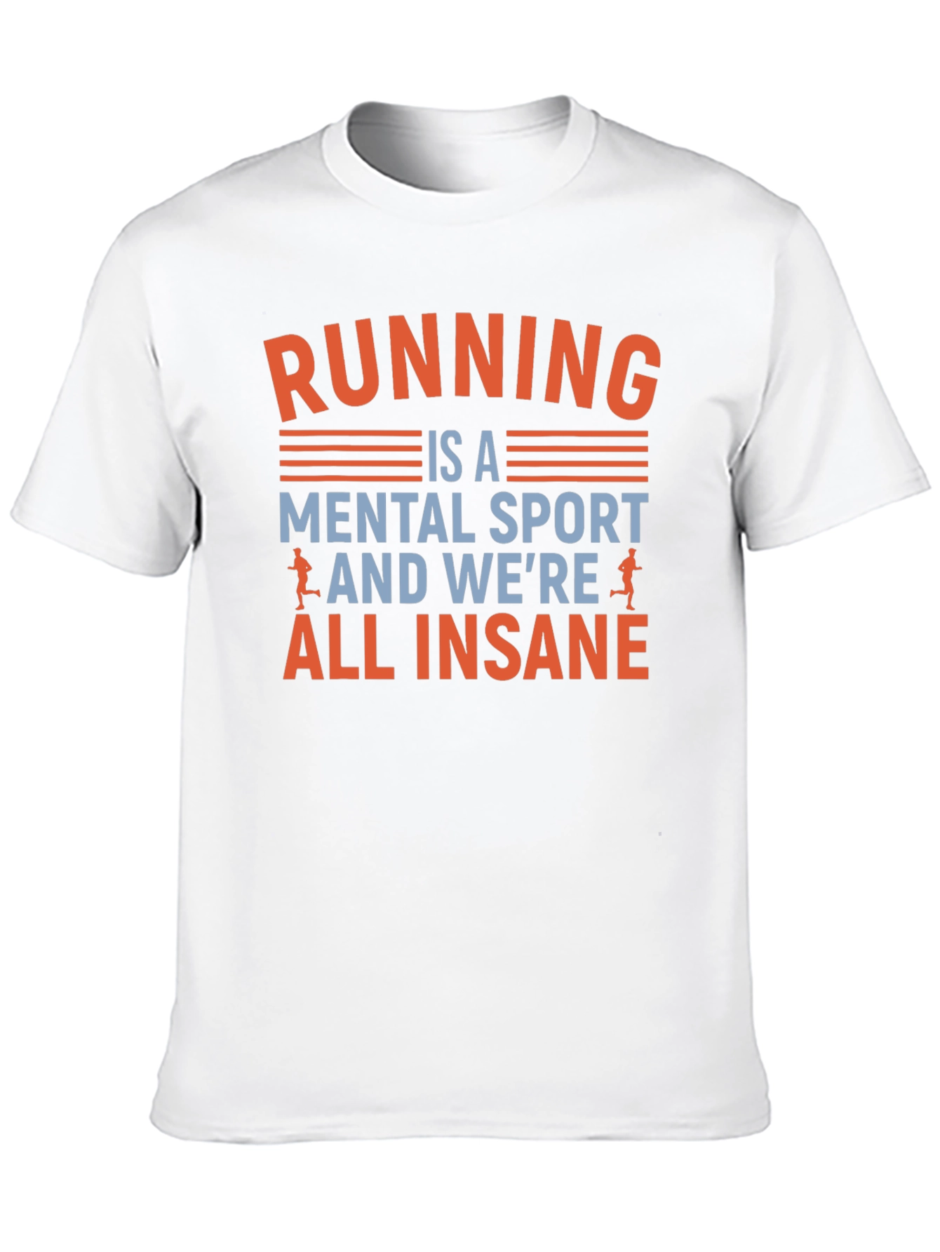 Running is a Mental Sport T-Shirt