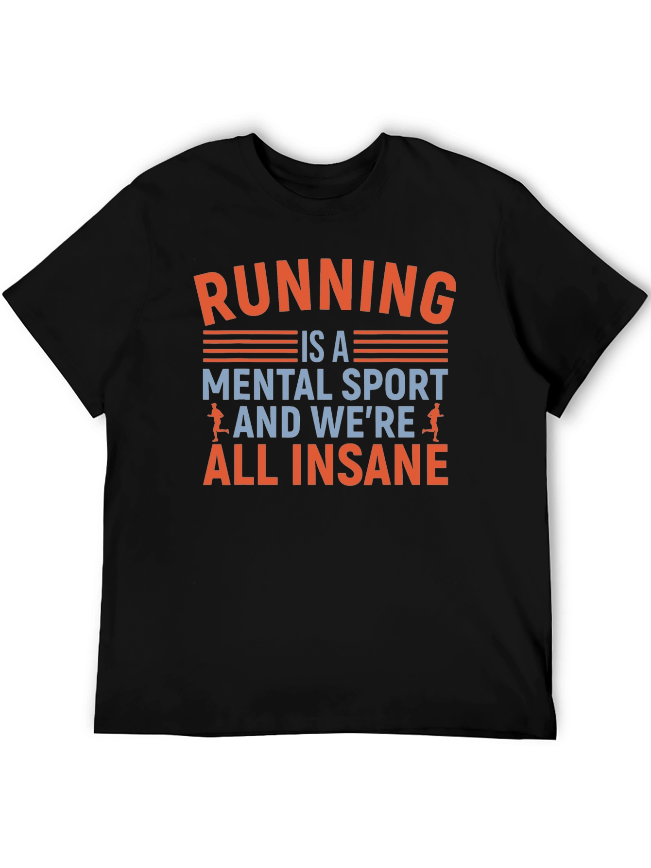 Running is a Mental Sport T-Shirt