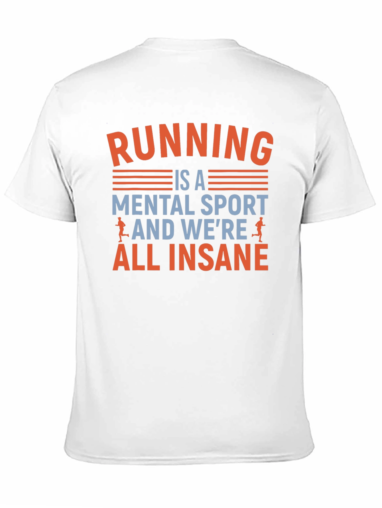 Running is a Mental Sport T-Shirt