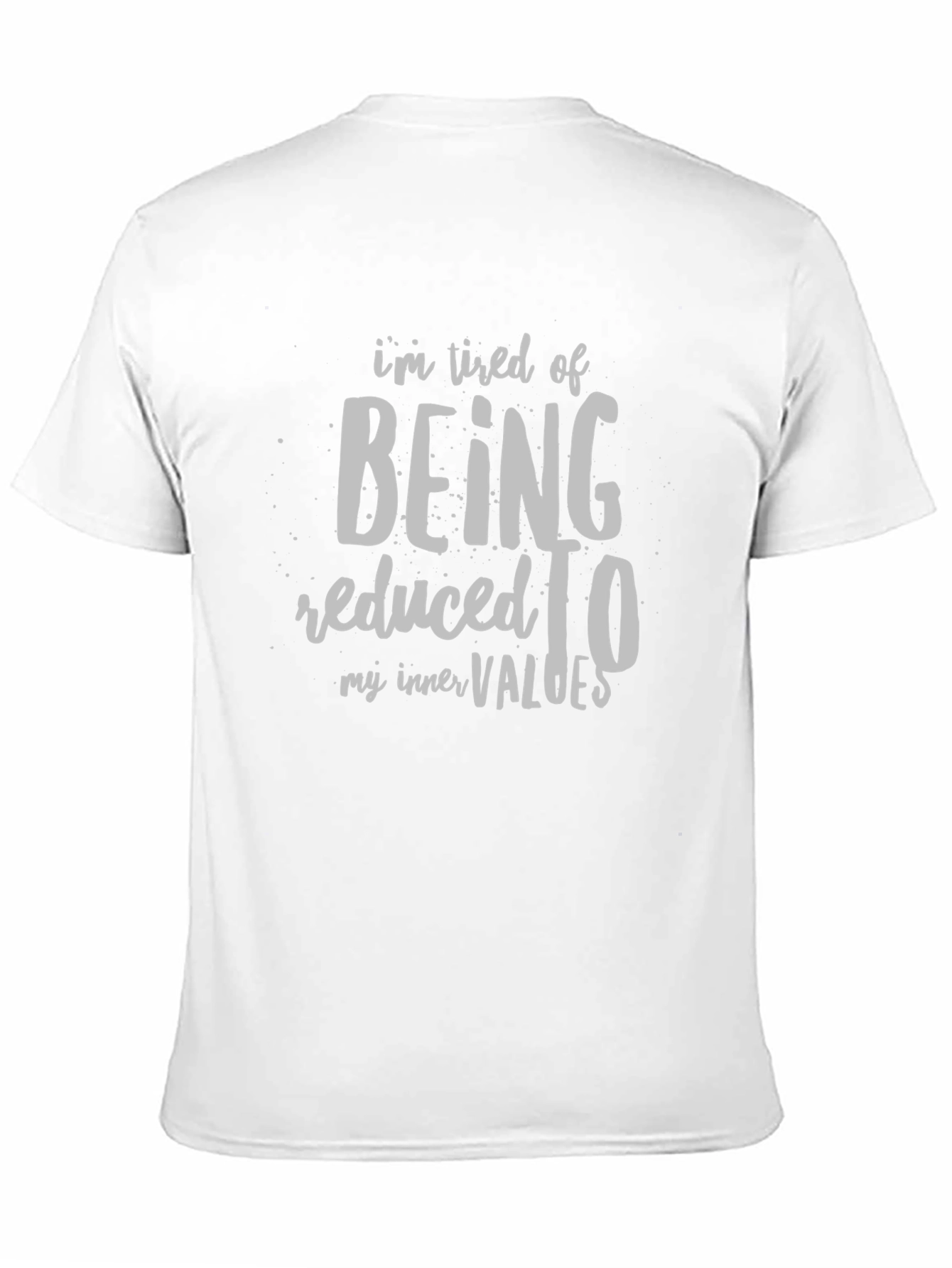Tired of Being Reduced T-Shirt